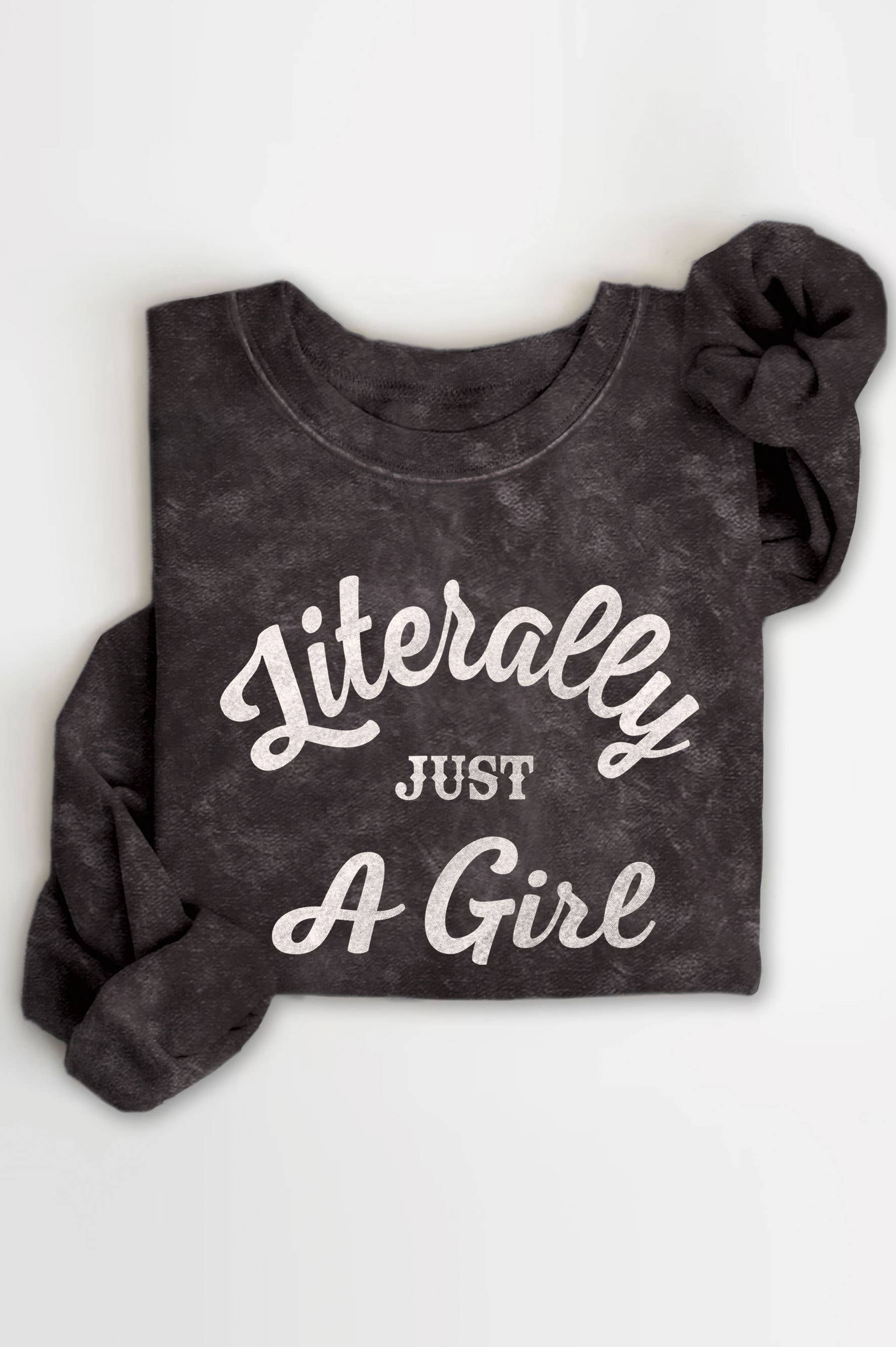 Literally Just A Girl Graphic Mineral Brushed Sweatshirt T-Shirts, Hoodie | PodTeesHub.com