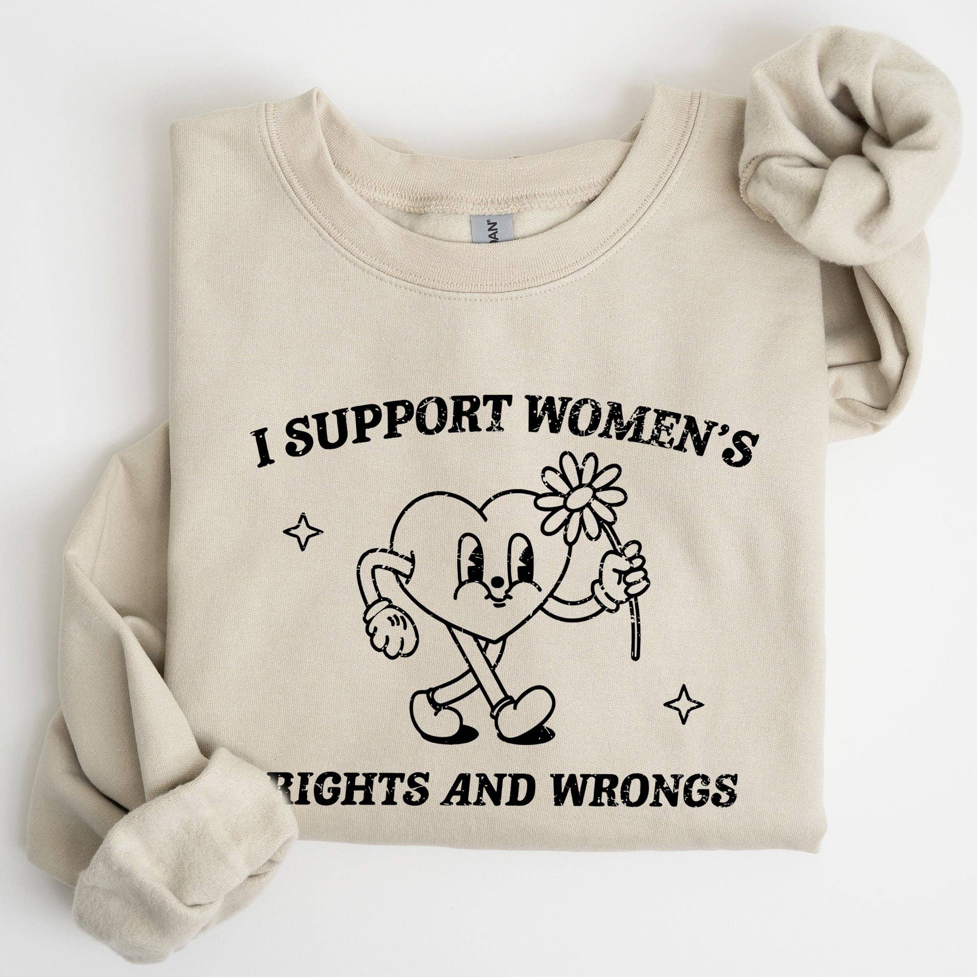 I Support Women's Right and Wrongs, Funny, Sweatshirt T-Shirts, Hoodie | PodTeesHub.com