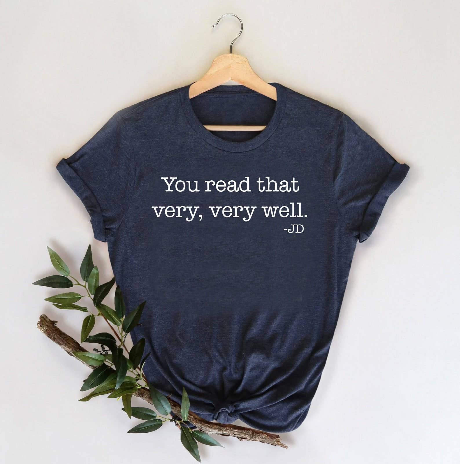 You Read That Very, Very Well T-Shirt Hoodie, Sweatshirt | PodTeesHub.com