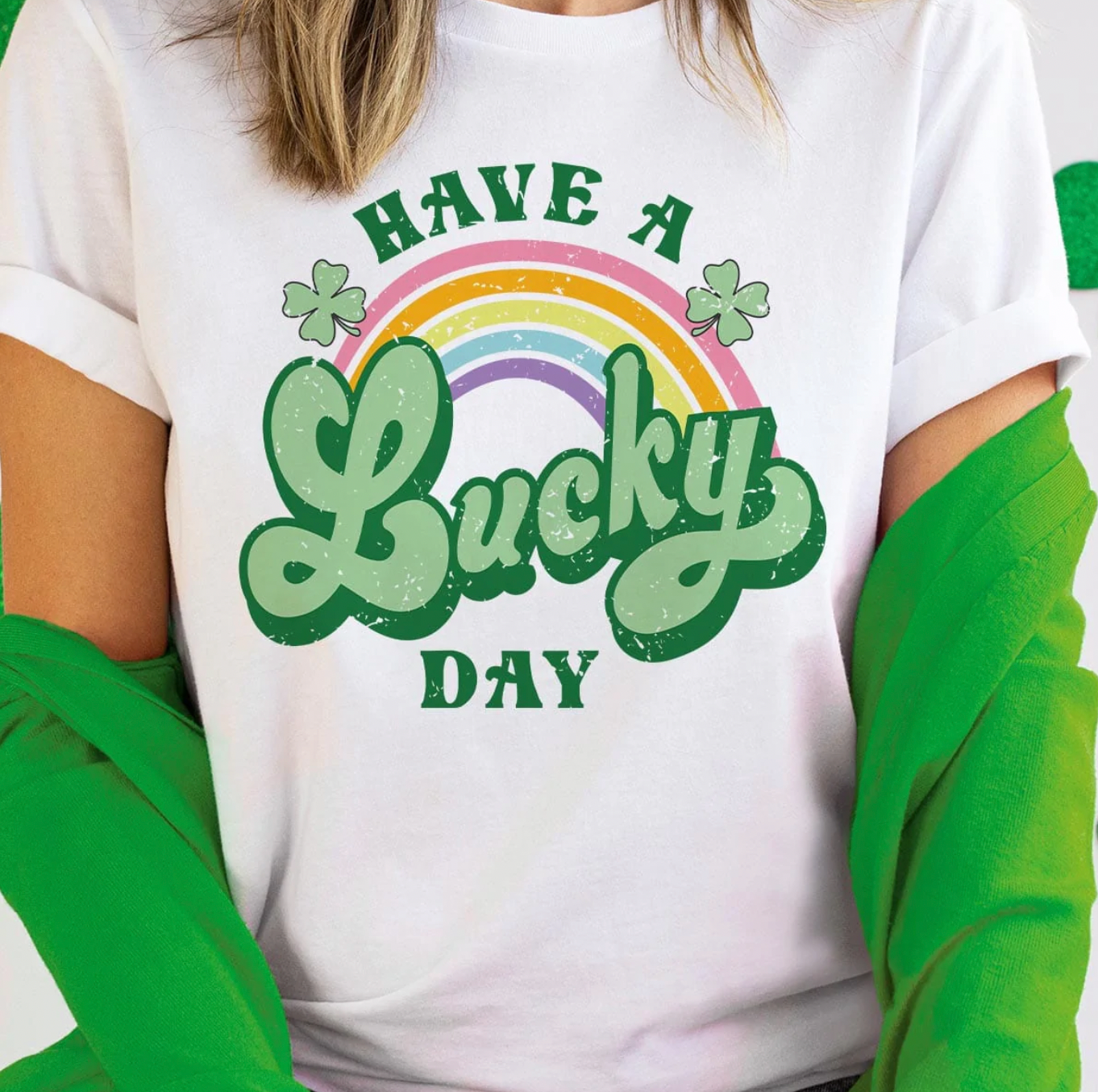 Have A Lucky Day Saint Patty's Tee- 2 Color Options Hoodie, Sweatshirt | PodTeesHub.com