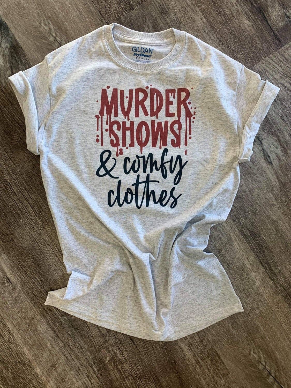 Murder Shows & Comfy Clothes On Ash Gray Tee Hoodie, Sweatshirt | PodTeesHub.com