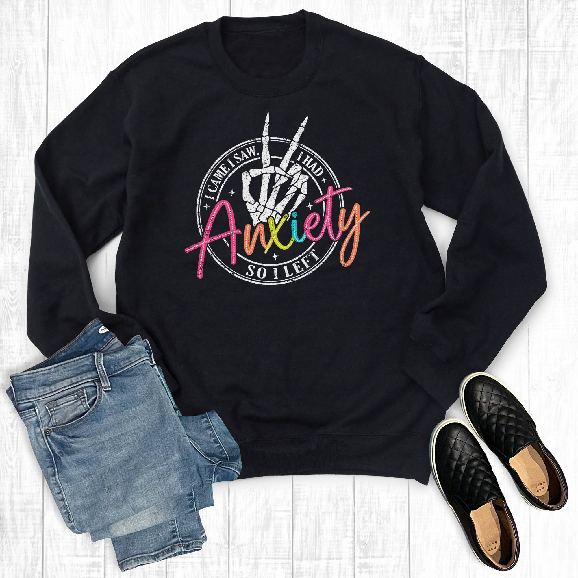 I Came I Saw I Had Anxiety Sweatshirt T-Shirts, Hoodie | PodTeesHub.com