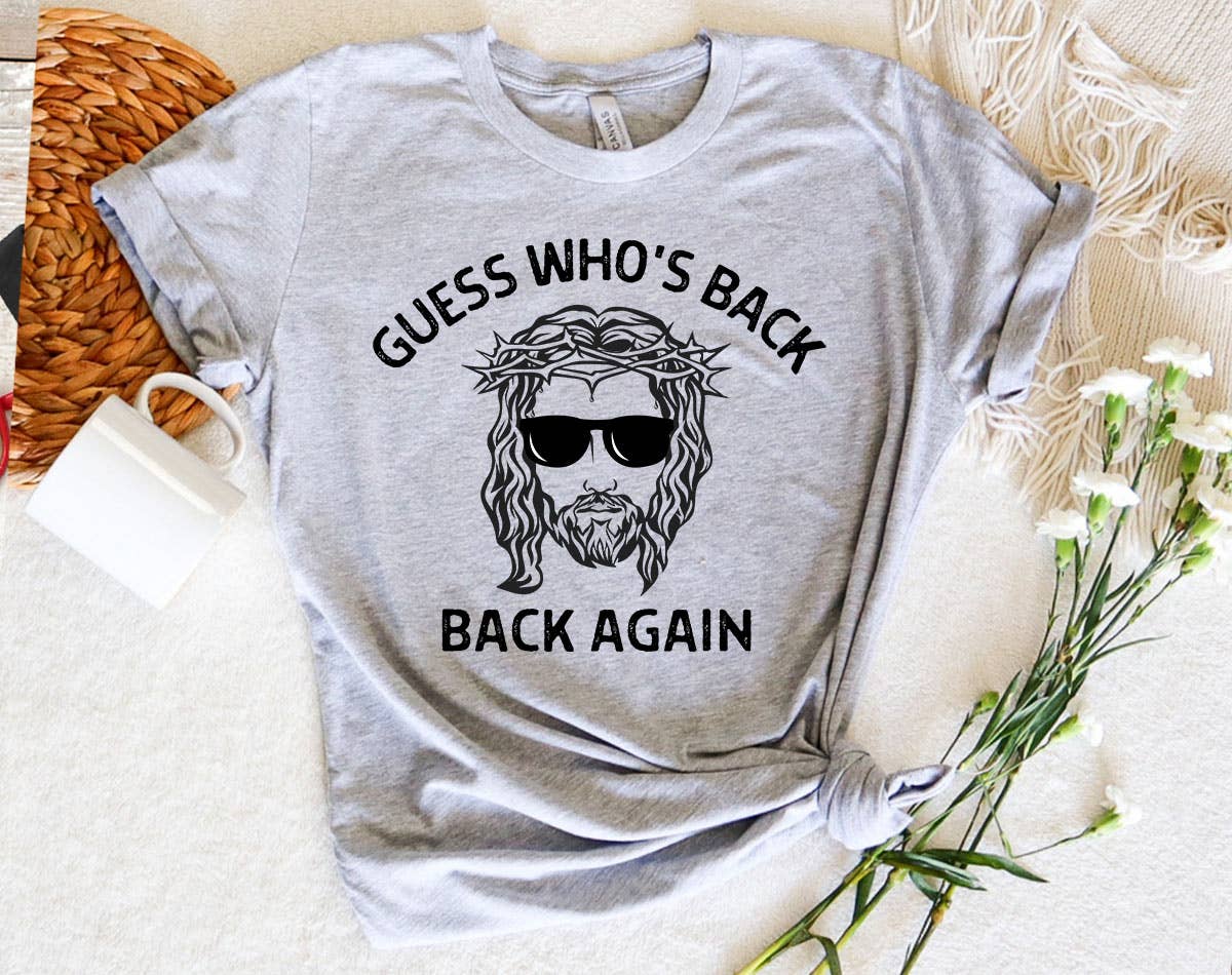 Guess Who's Back Again - Funny Jesus Easter T-Shirt Hoodie, Sweatshirt | PodTeesHub.com