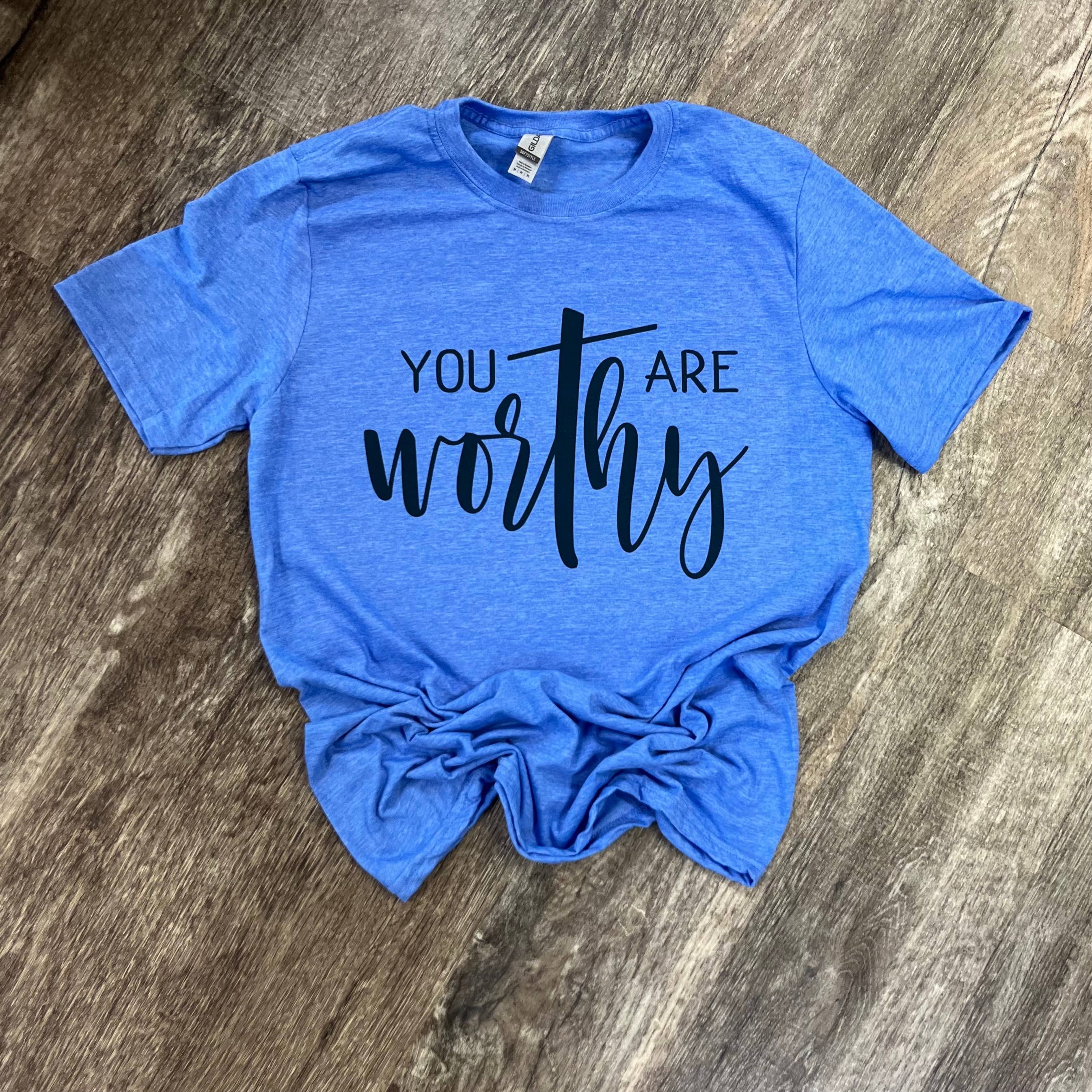 You Are Worthy Heather Royal Tee Hoodie, Sweatshirt | PodTeesHub.com