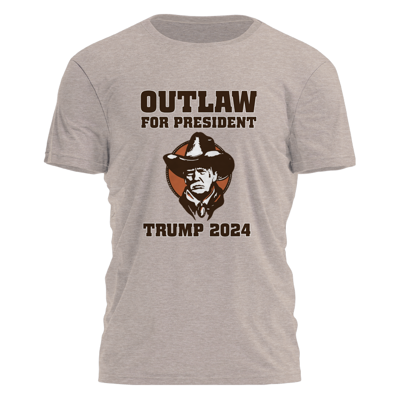 Outlaw For President - Cowboy Tee - 2481 Hoodie, Sweatshirt | PodTeesHub.com