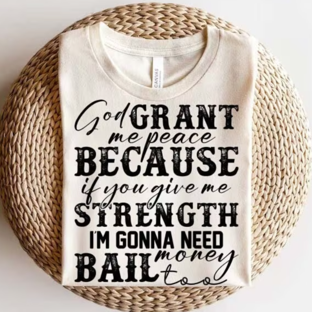 God Grant Me Peace Bail Money Funny Graphic Shirt Hoodie, Sweatshirt | PodTeesHub.com