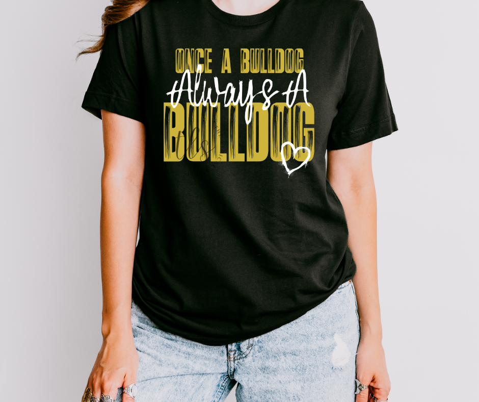 Exclusive Once A Bulldog, Always A Bulldog T-Shirt Hoodie, Sweatshirt | PodTeesHub.com