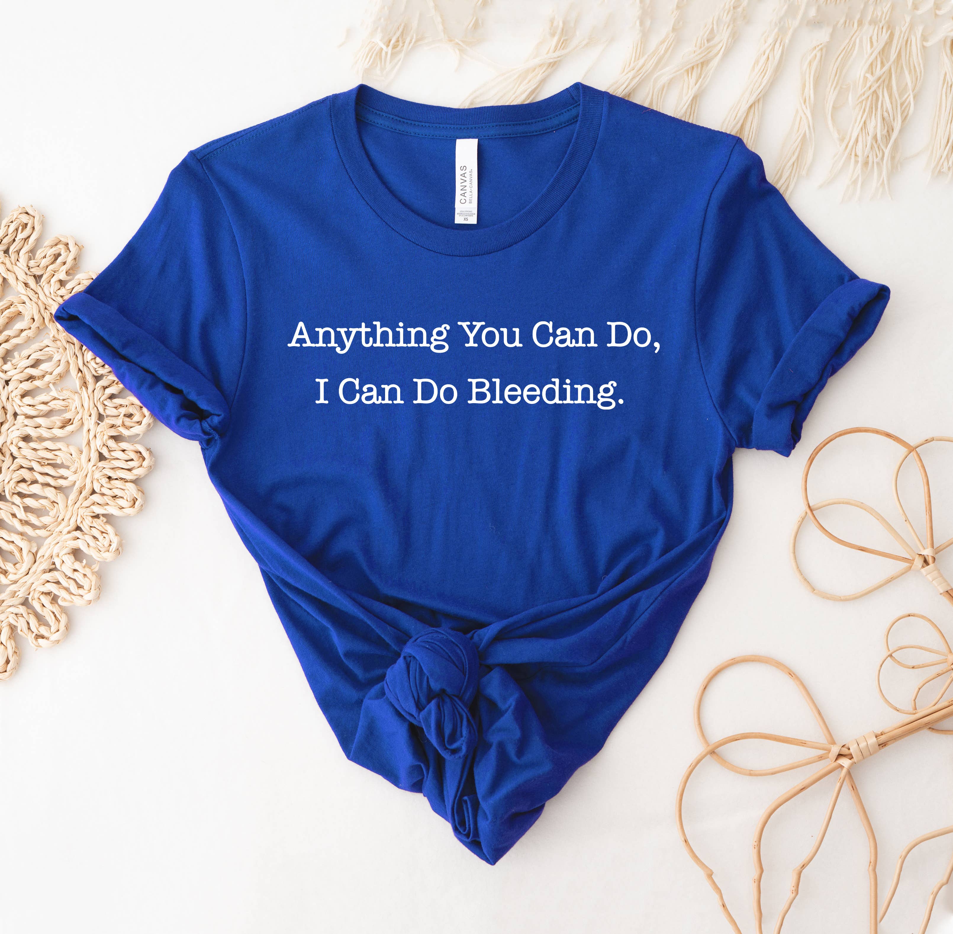 Anything You Can Do, I Can Do Bleeding T-Shirt Hoodie, Sweatshirt | PodTeesHub.com