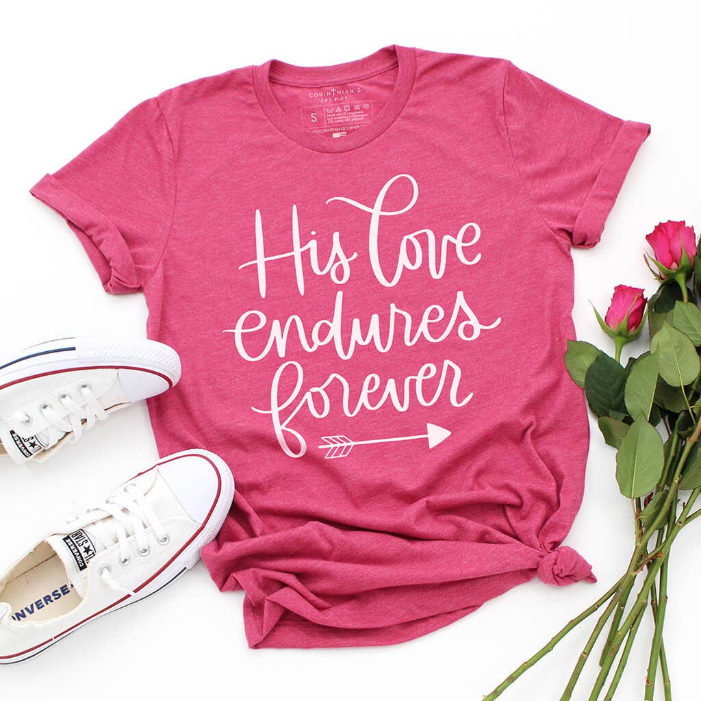 His Love Endures Forever Graphic Tee Shirt Hoodie, Sweatshirt | PodTeesHub.com
