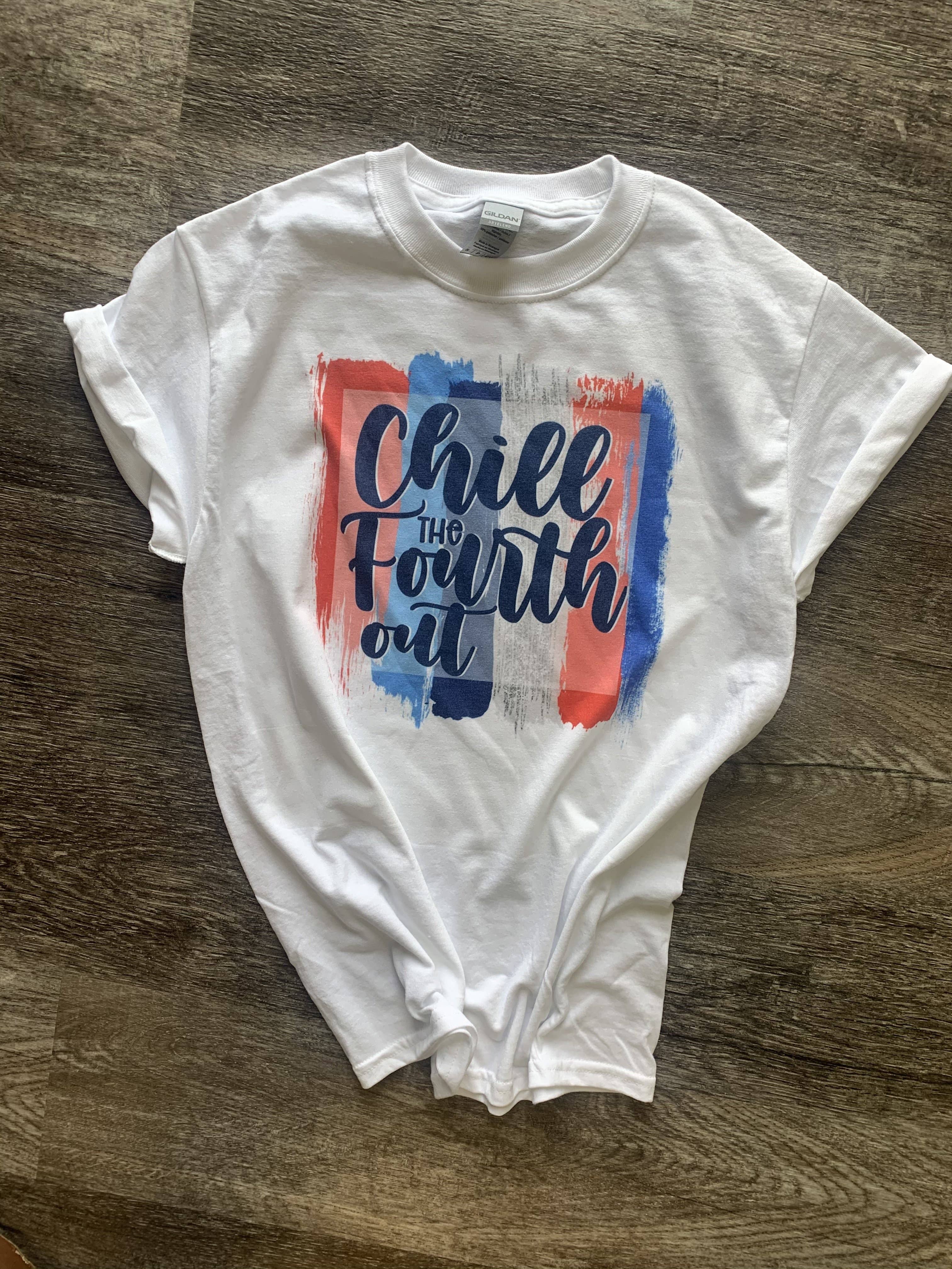 Chill the Fourth Out On White Tee Hoodie, Sweatshirt | PodTeesHub.com
