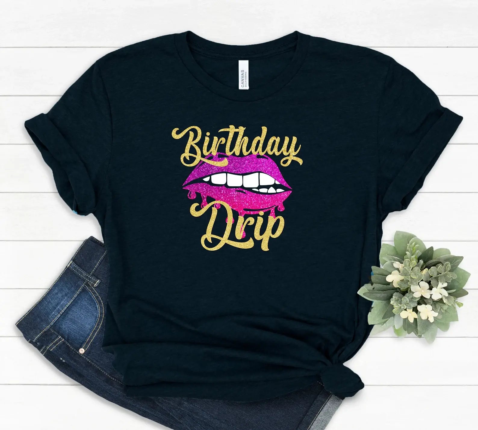 Birthday Drip T-Shirt Hoodie, Sweatshirt | PodTeesHub.com