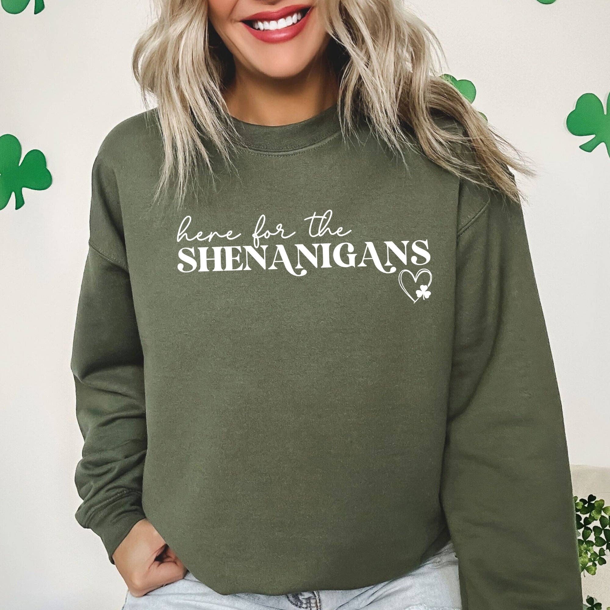 Here For the Shenanigans, Funny, St Patrick's Day Sweatshirt T-Shirts, Hoodie | PodTeesHub.com