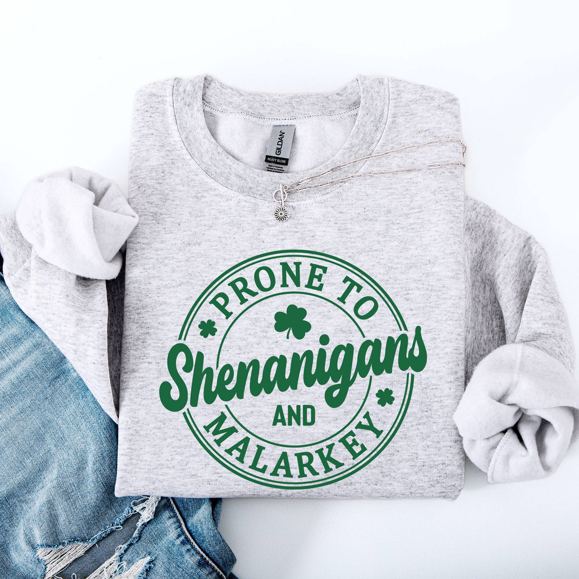 Prone To Shenanigans and Malarkey St Patricks Day Sweatshirt T-Shirts, Hoodie | PodTeesHub.com