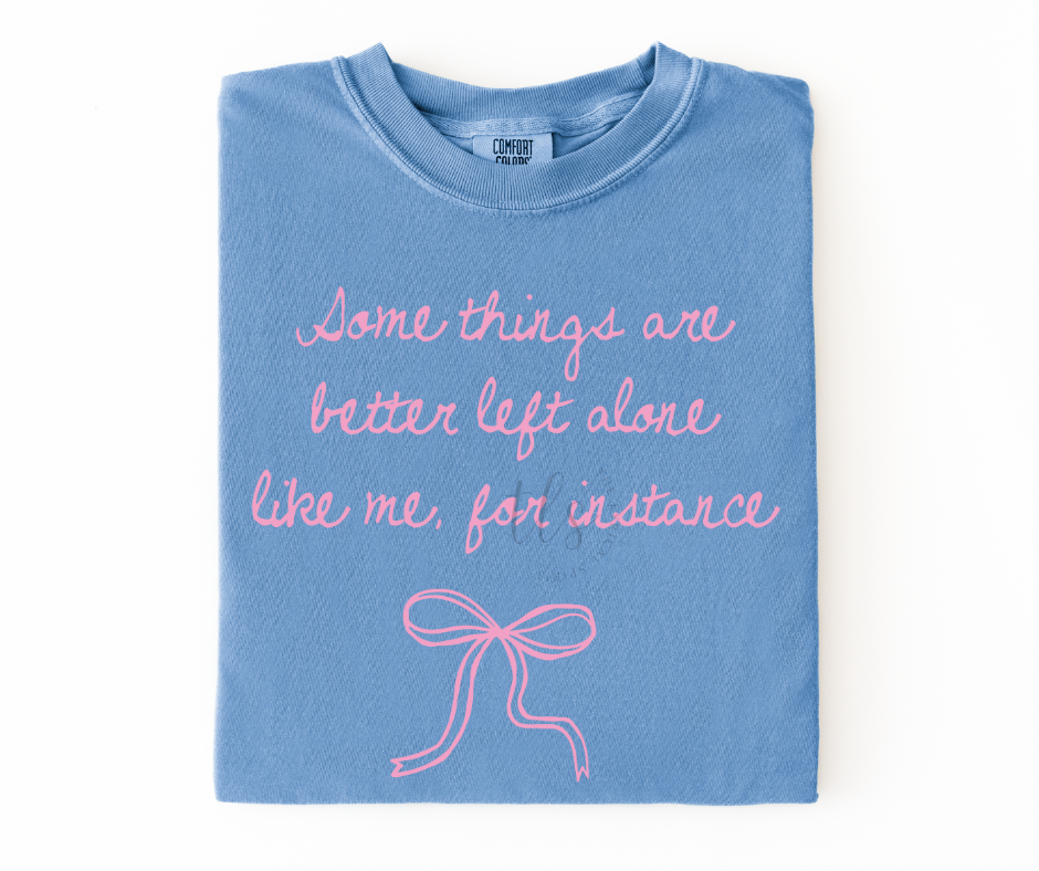 Better Left Alone Bow T-Shirt Hoodie, Sweatshirt | PodTeesHub.com