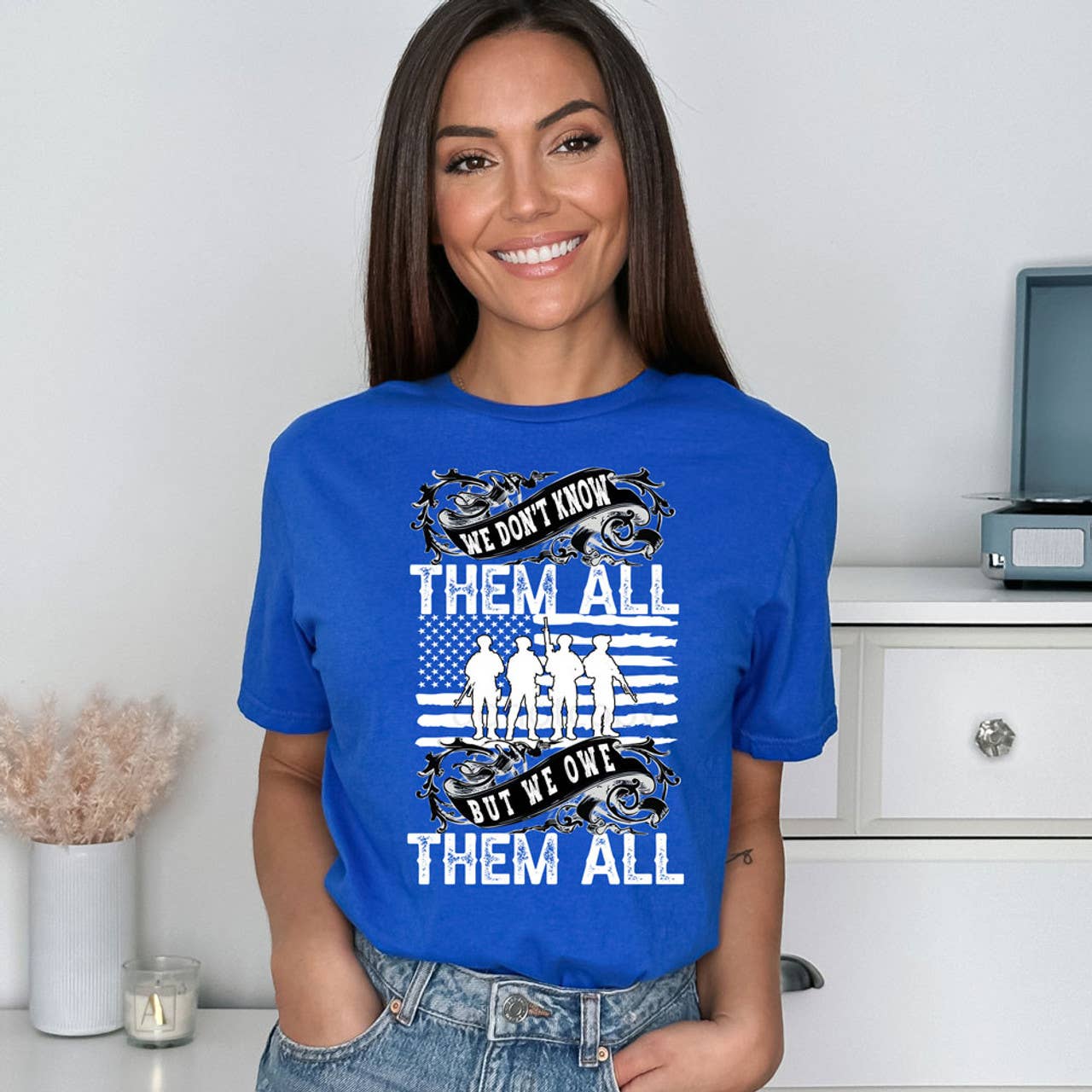 We Don't Know Them All But We Owe Them All Tee Hoodie, Sweatshirt | PodTeesHub.com