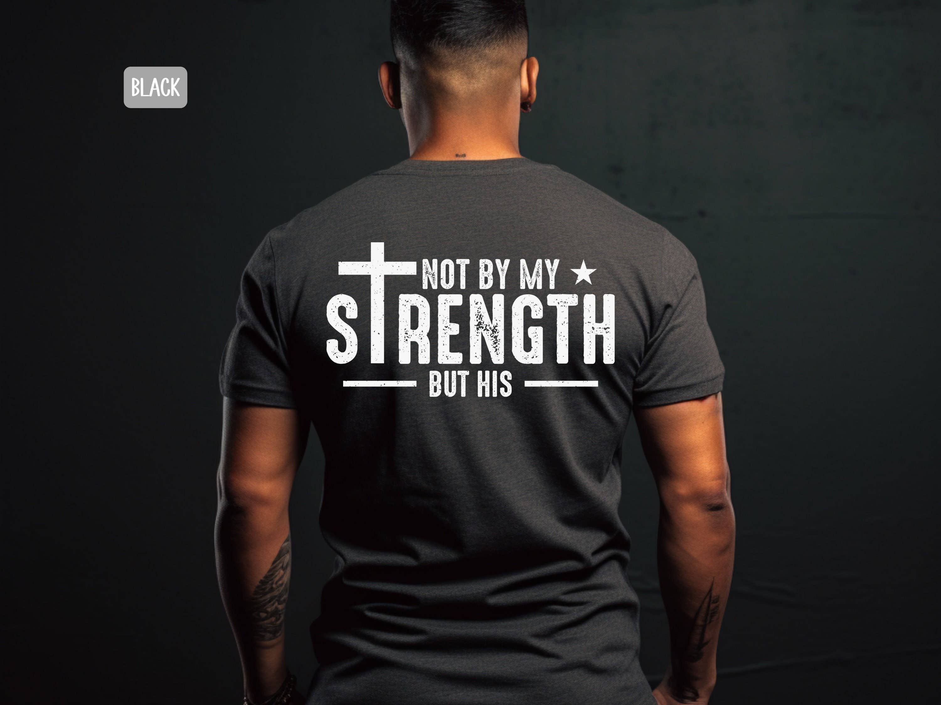 Christian Strength Bible Verse Men's Shirt - Religious Gift Hoodie, Sweatshirt | PodTeesHub.com