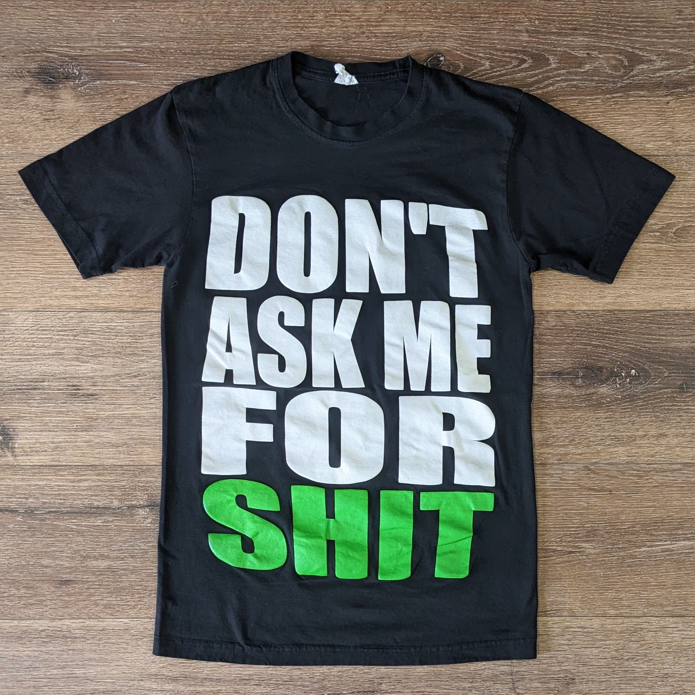 Vintage Don T Ask Me For Shit Funny T Shirt Size M Hoodie, Sweatshirt | PodTeesHub.com