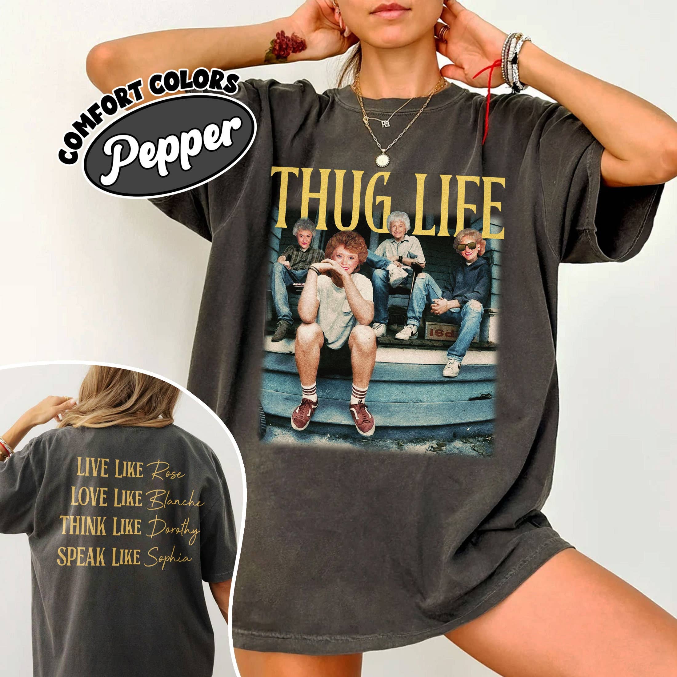 Golden Girls Thug Life Retro Vibe 2-Sided Digital Tee Hoodie, Sweatshirt | PodTeesHub.com