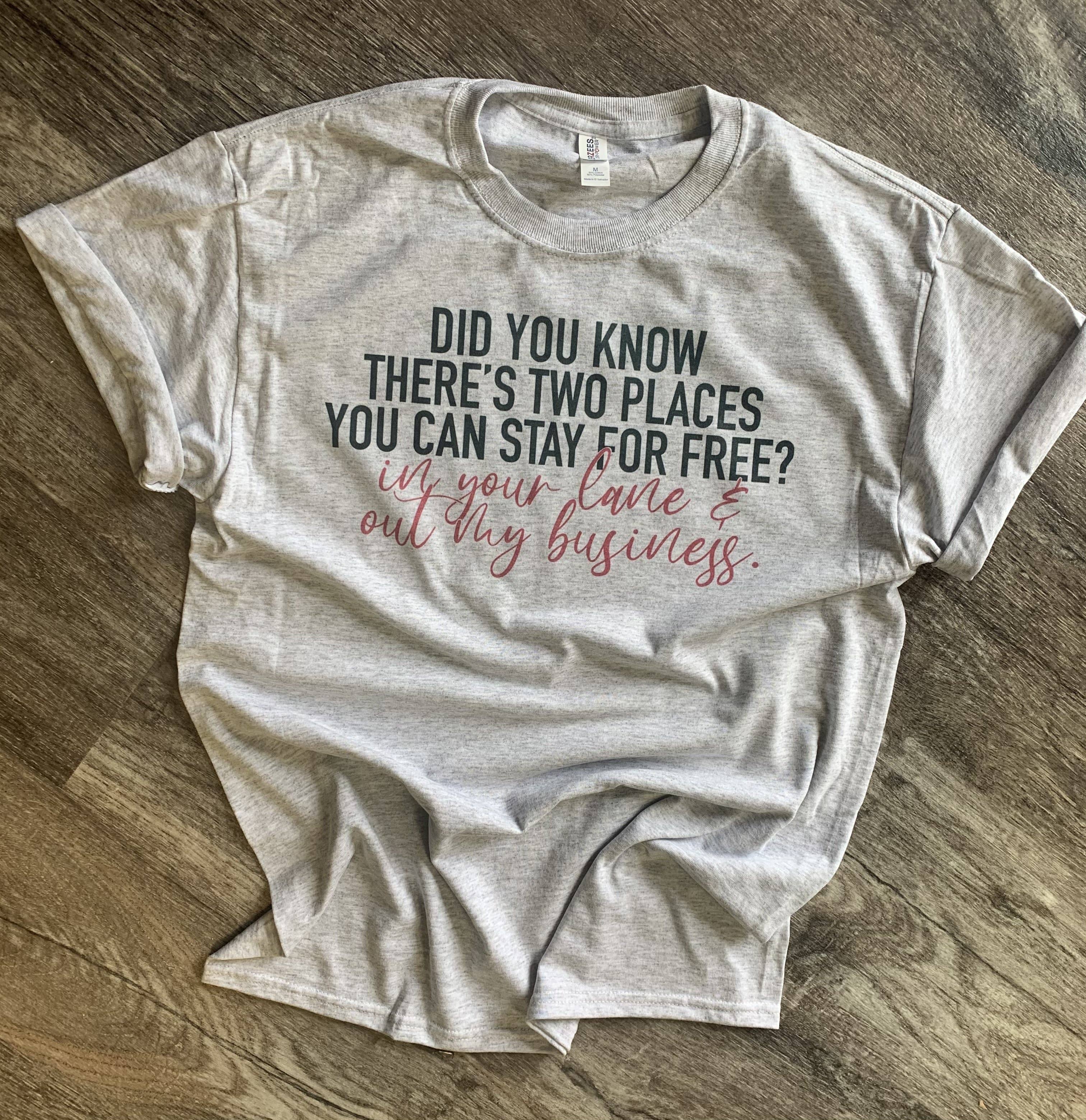 Two Places You Can Stay For Free On Ash Gray Tee Hoodie, Sweatshirt | PodTeesHub.com