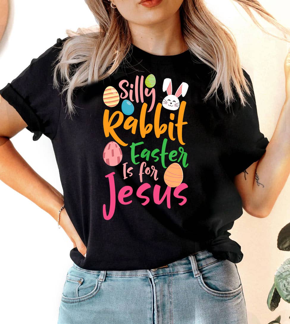Silly Rabbit - Christian Religious Easter Jesus God T-Shirt Hoodie, Sweatshirt | PodTeesHub.com
