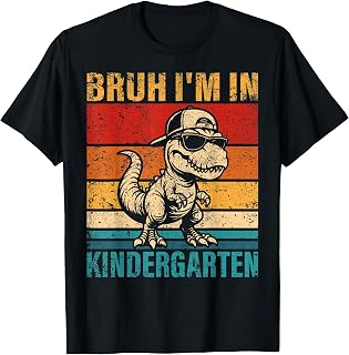 Kindergarten Dinosaur Bruh I'm in Kindergarten Student T-Shirt