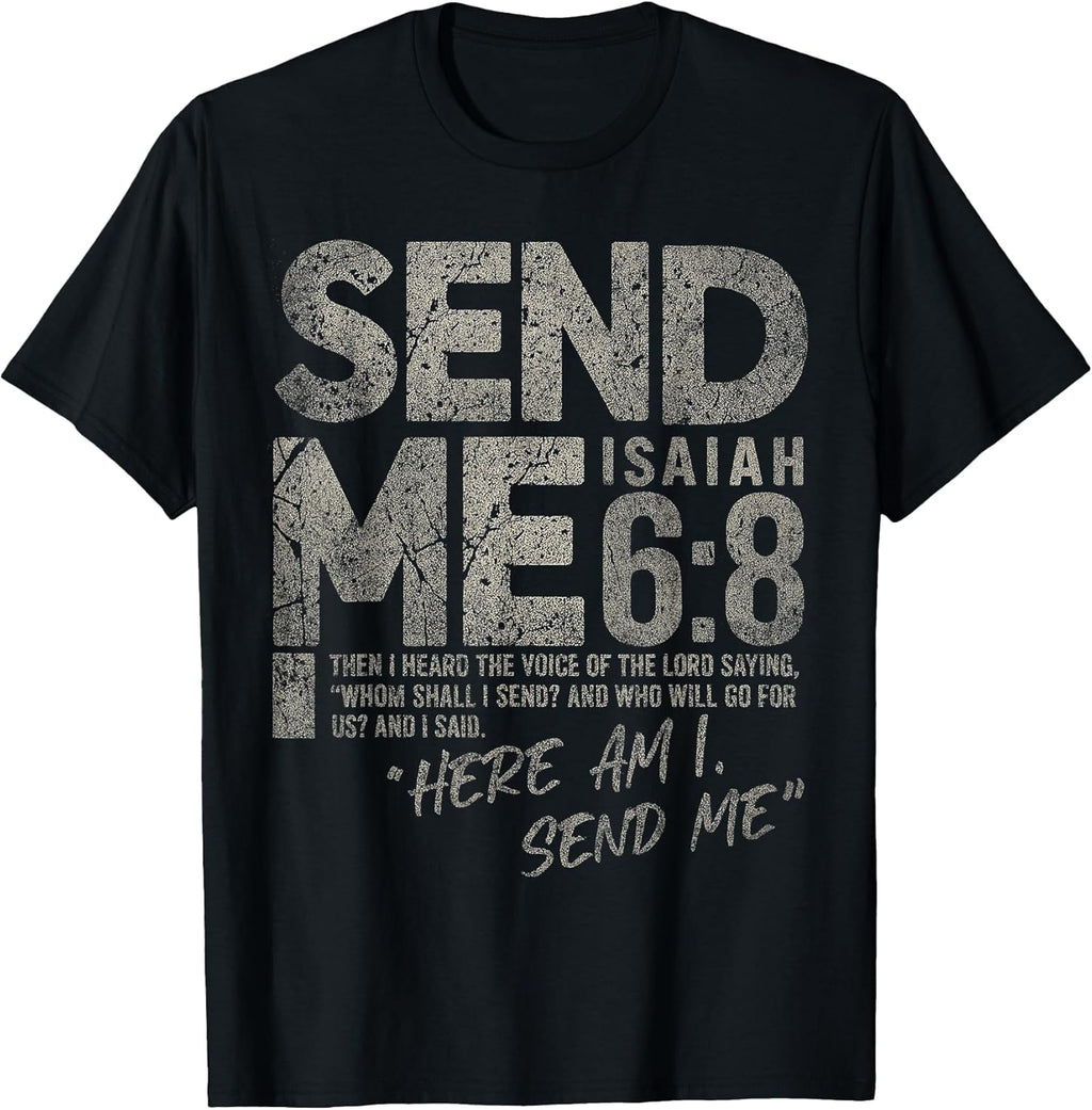 Send Me Isaiah 6:8 Christian Here Am I Send Me Tee T-Shirt