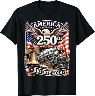 Big Boy 4014 Train America Turns 250 Years Freedom Patriotic T-Shirt