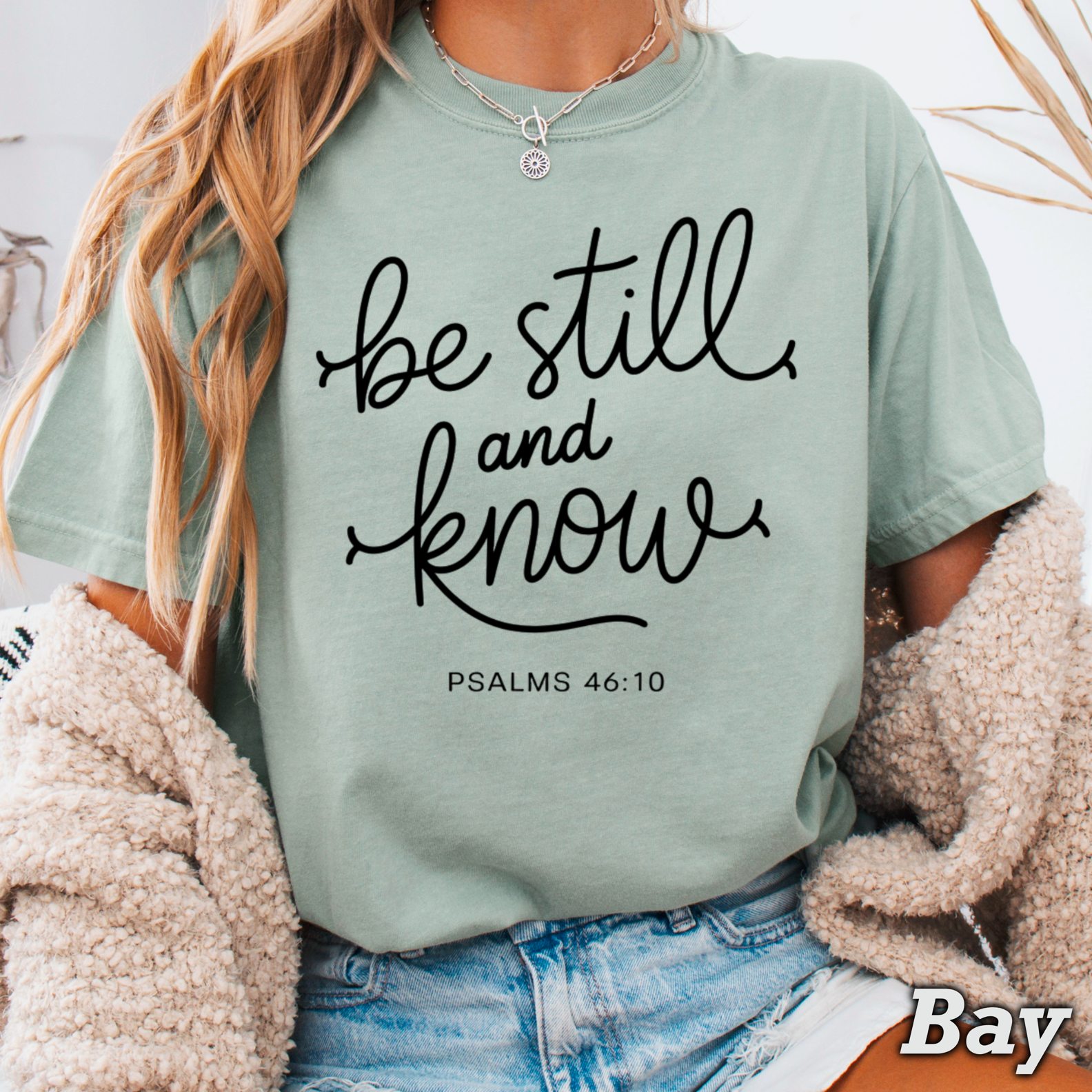 Be Still and Know Christian Graphic Shirt | Comfort Color Hoodie, Sweatshirt | PodTeesHub.com