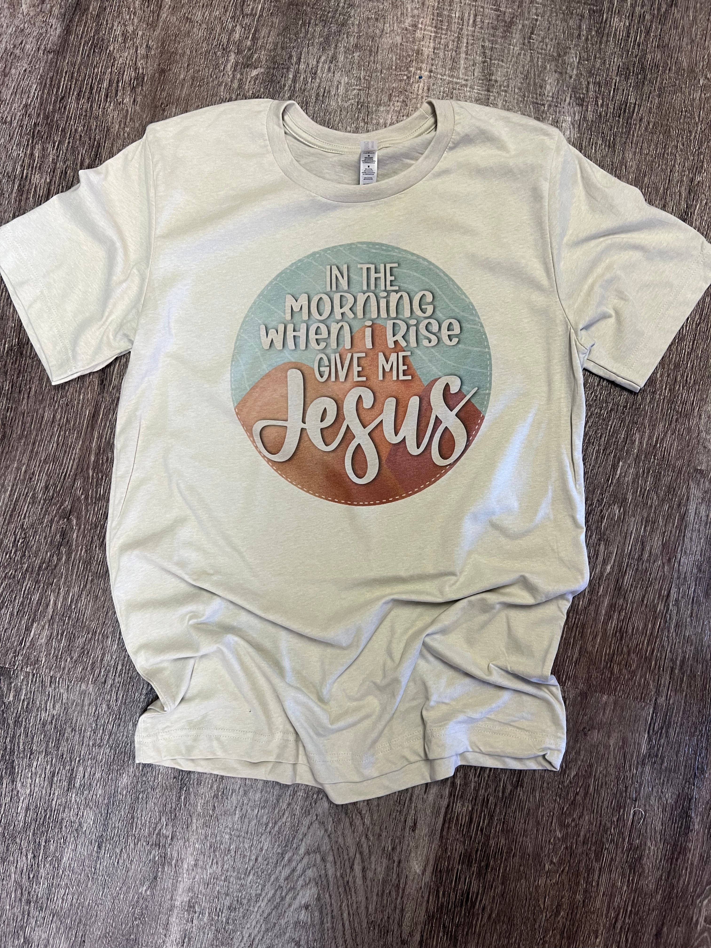 In the Morning When I Rise Give Me Jesus On Sand Tee Hoodie, Sweatshirt | PodTeesHub.com