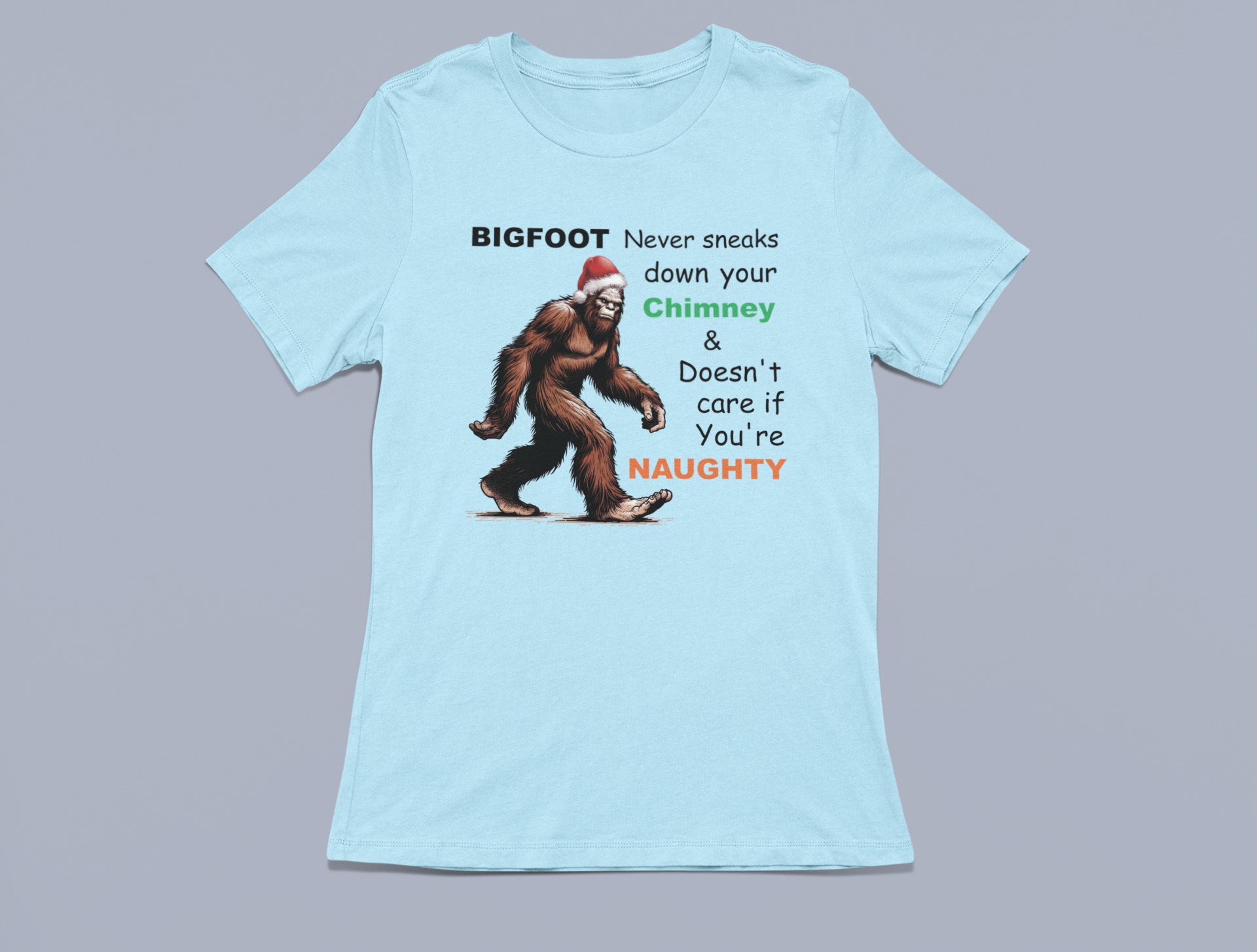 Bigfoot Never Sneaks Down Your Chimney - Tshirt (Blue) Hoodie, Sweatshirt | PodTeesHub.com