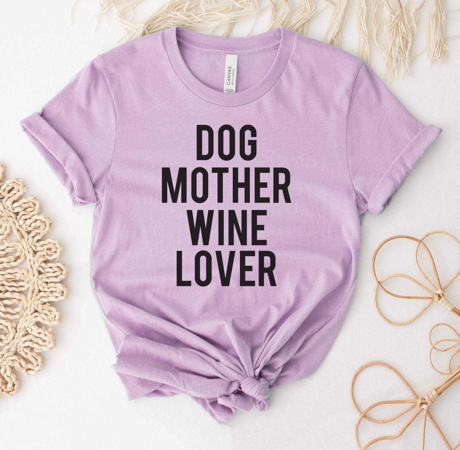 Dog Mother Wine Lover T-Shirt Hoodie, Sweatshirt | PodTeesHub.com
