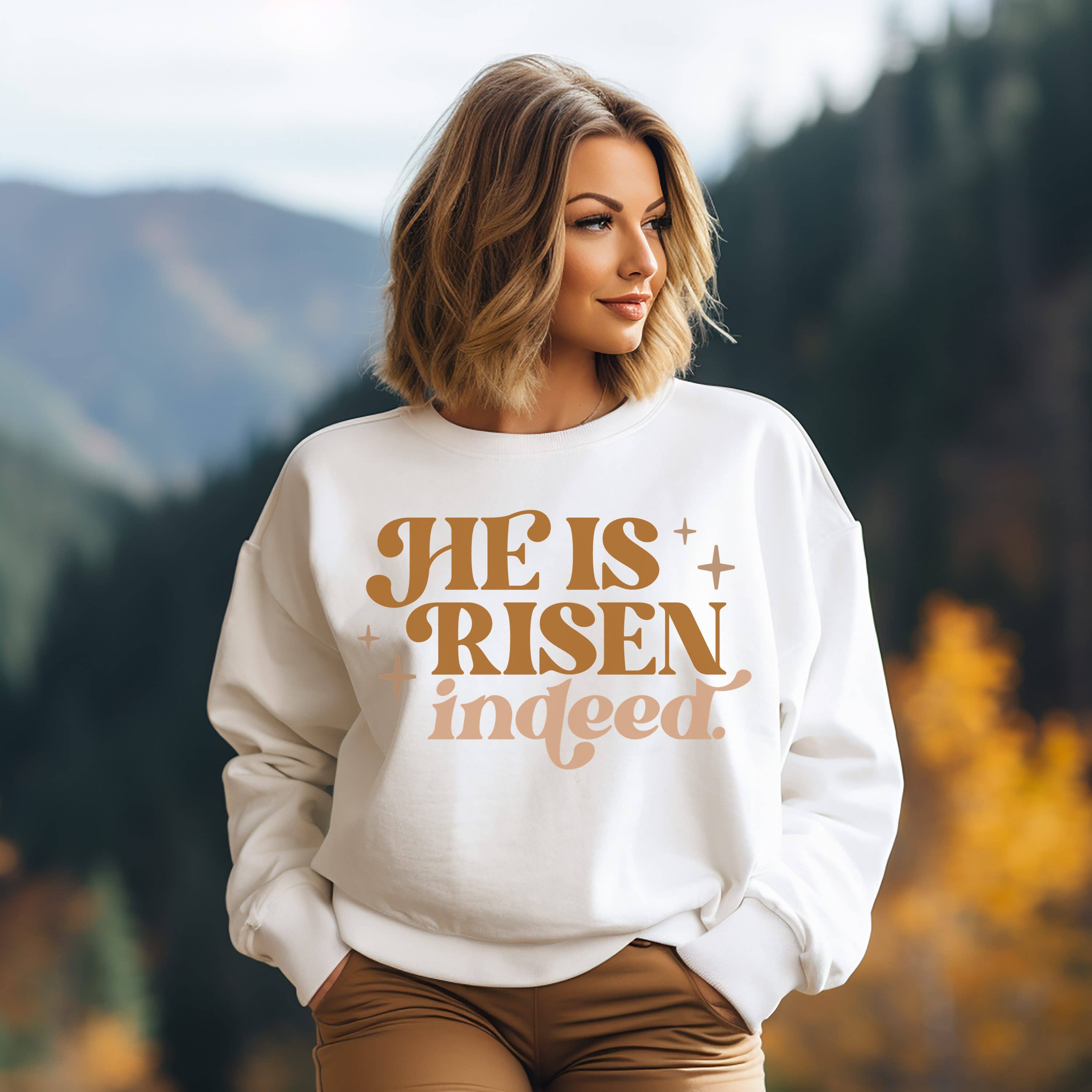 He Is Risen Indeed Crew Neck Sweatshirt T-Shirts, Hoodie | PodTeesHub.com