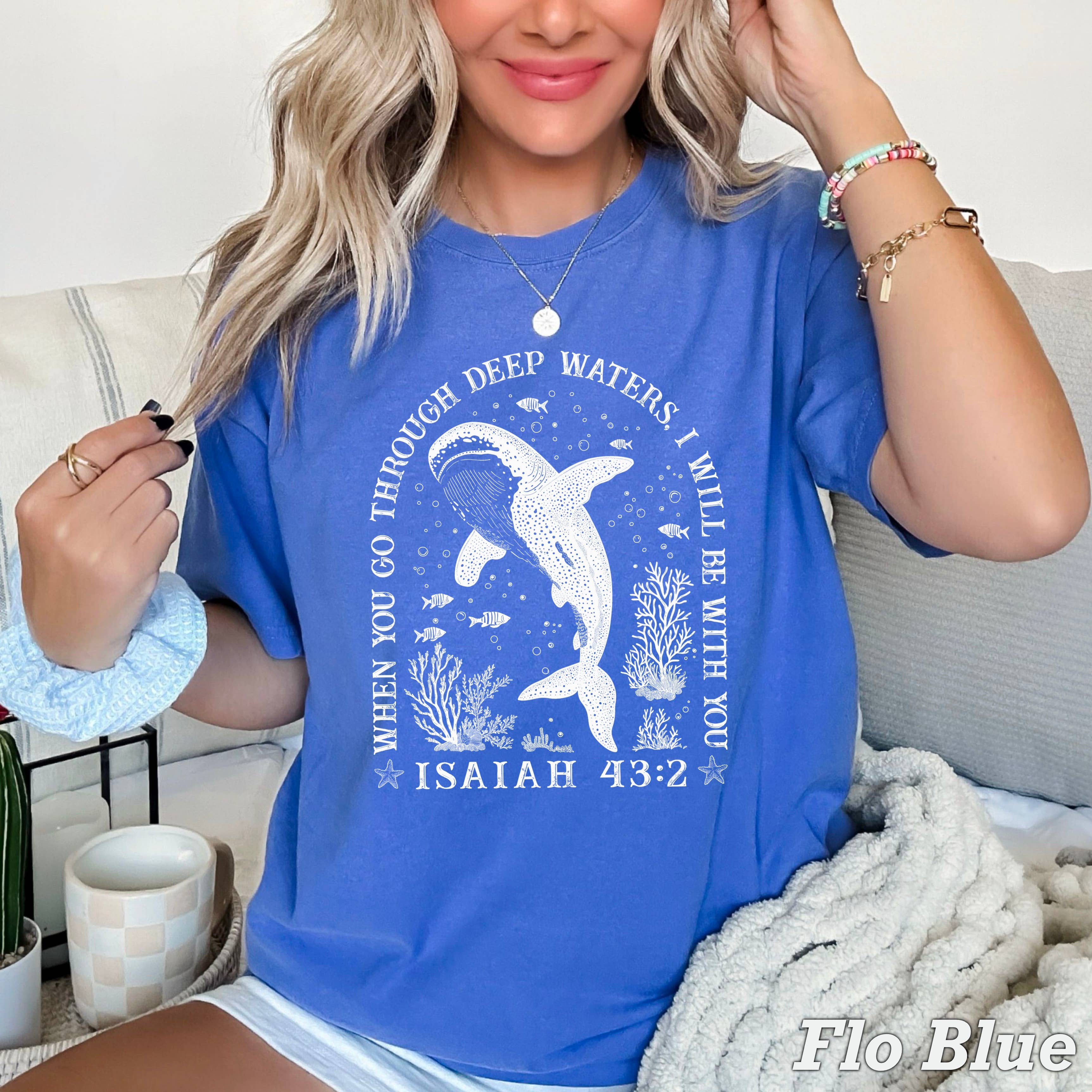 When Going Through Deep Waters  Shirt | Comfort Color Hoodie, Sweatshirt | PodTeesHub.com
