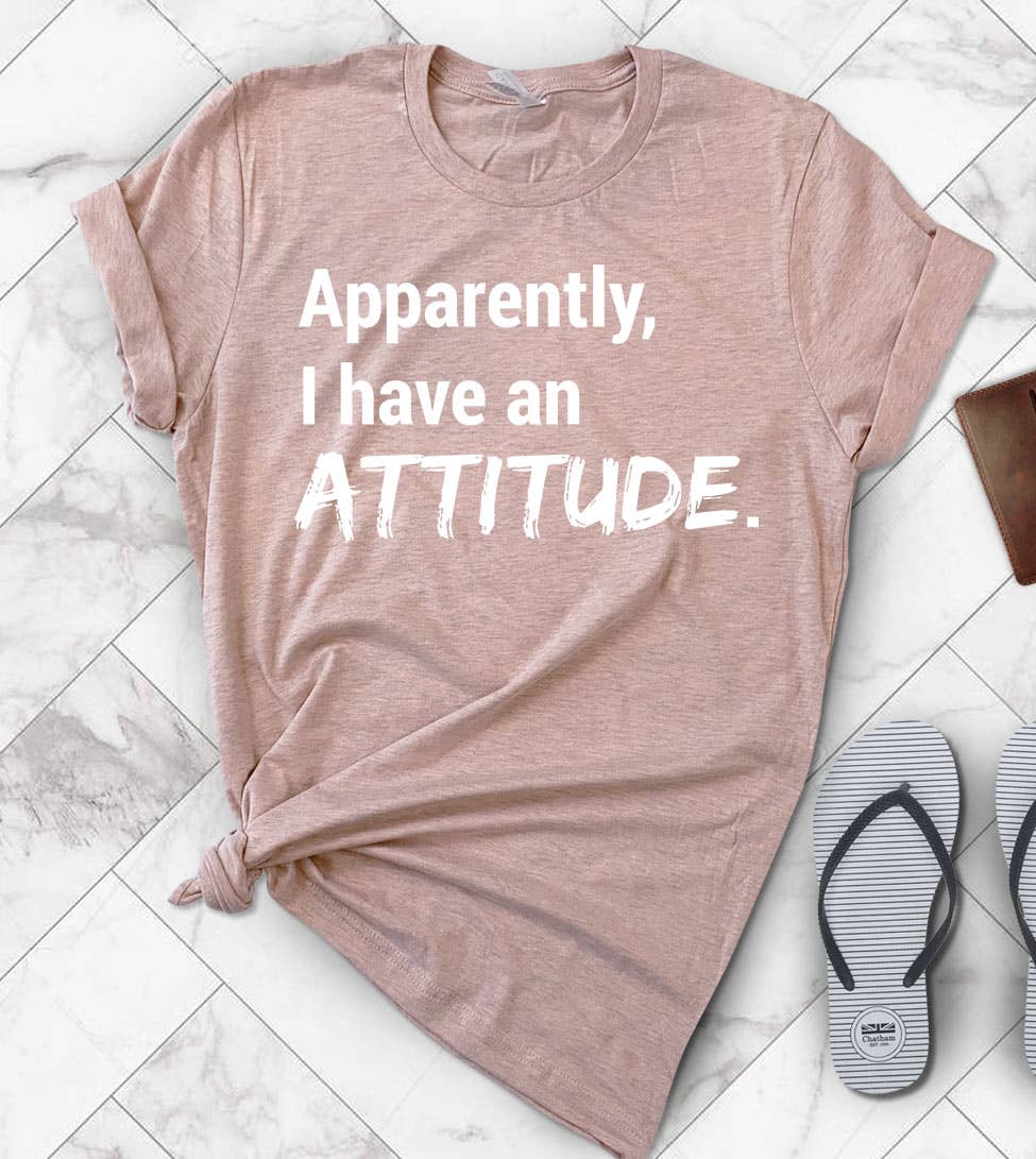 Apparently, I Have An Attitude  - Funny Cute Sassy T-Shirt Hoodie, Sweatshirt | PodTeesHub.com