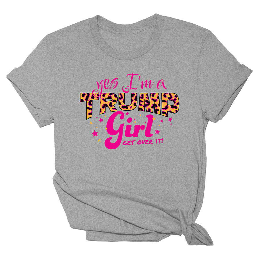 Yes I Am A Trump Girl Grey Shirt Tee Hoodie, Sweatshirt | PodTeesHub.com