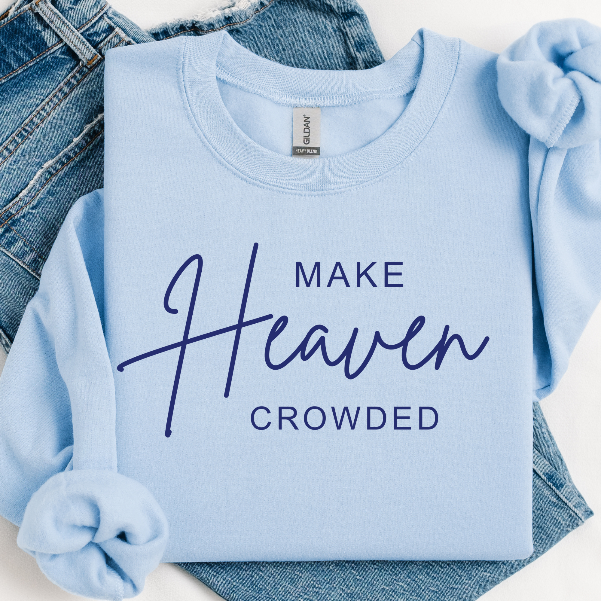 Make Heaven Crowded Graphic Tee/Sweatshirt Hoodie | PodTeesHub.com