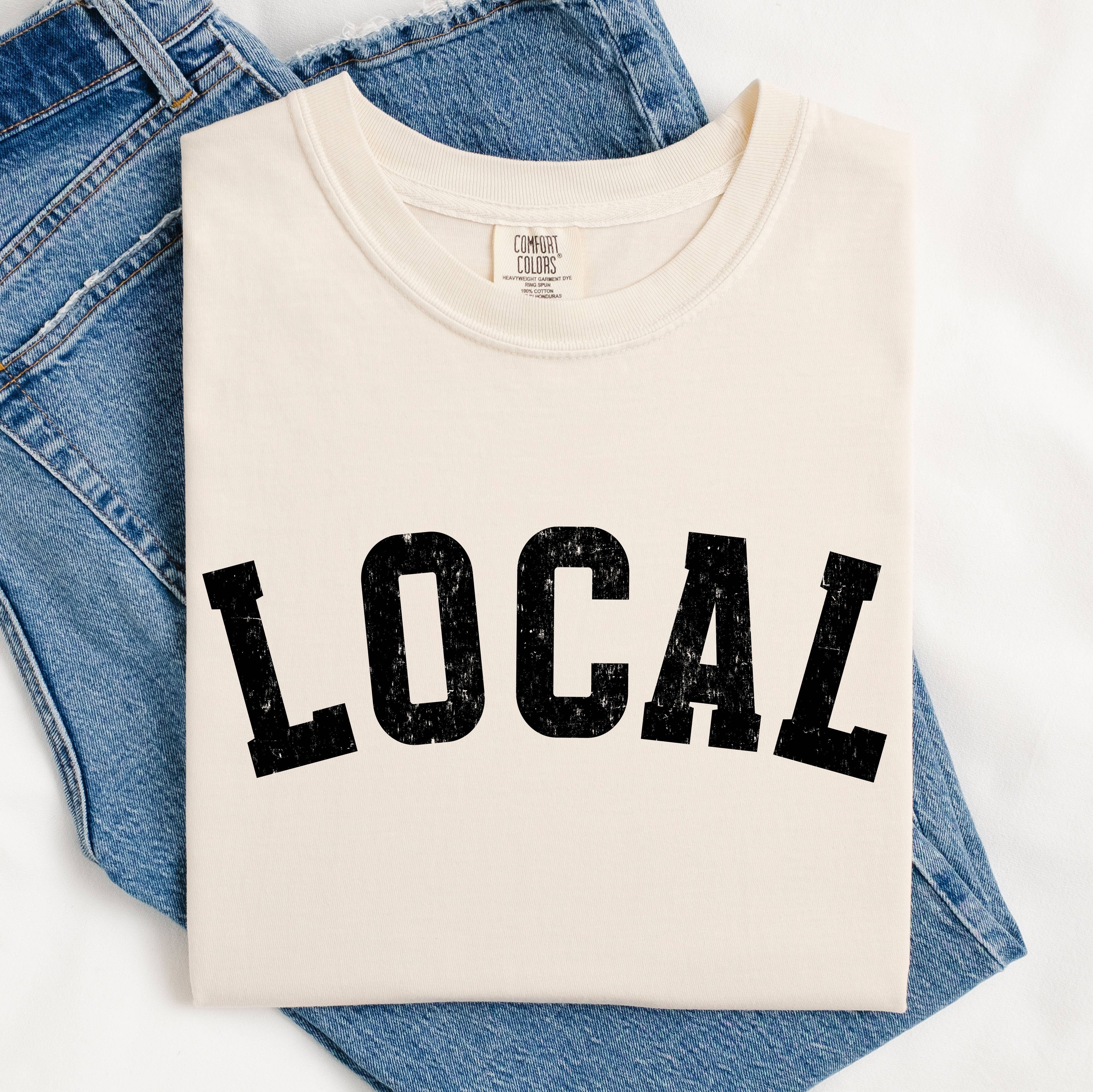 Shop Local Graphic Tee Community Pride T-Shirt Hoodie, Sweatshirt | PodTeesHub.com