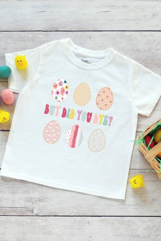 But Did You Dye Easter Egg Kids Tee Hoodie, Sweatshirt | PodTeesHub.com