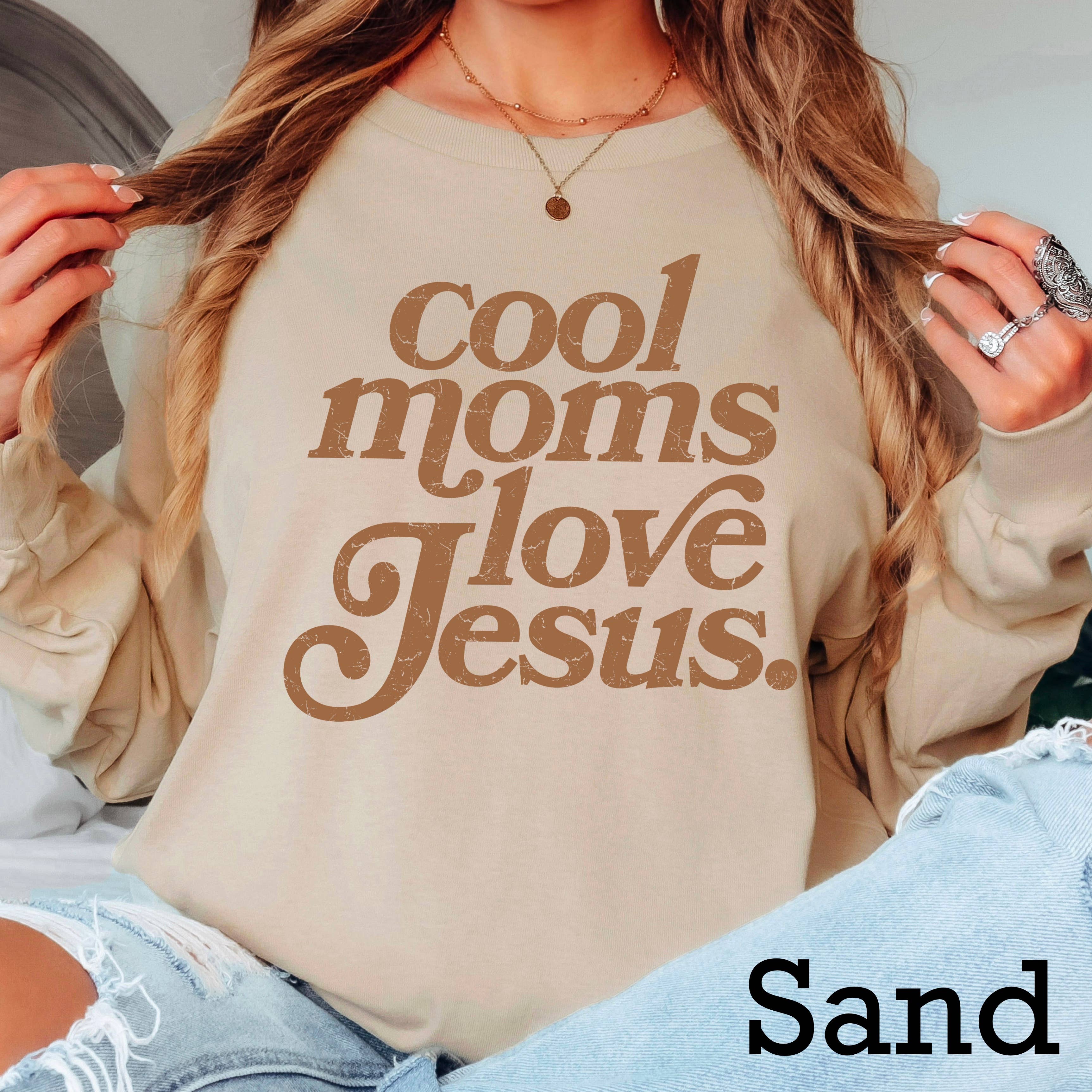 Cool Moms Love Jesus Christian  Long Sleeve Shirt | Gildan Hoodie, Sweatshirt | PodTeesHub.com