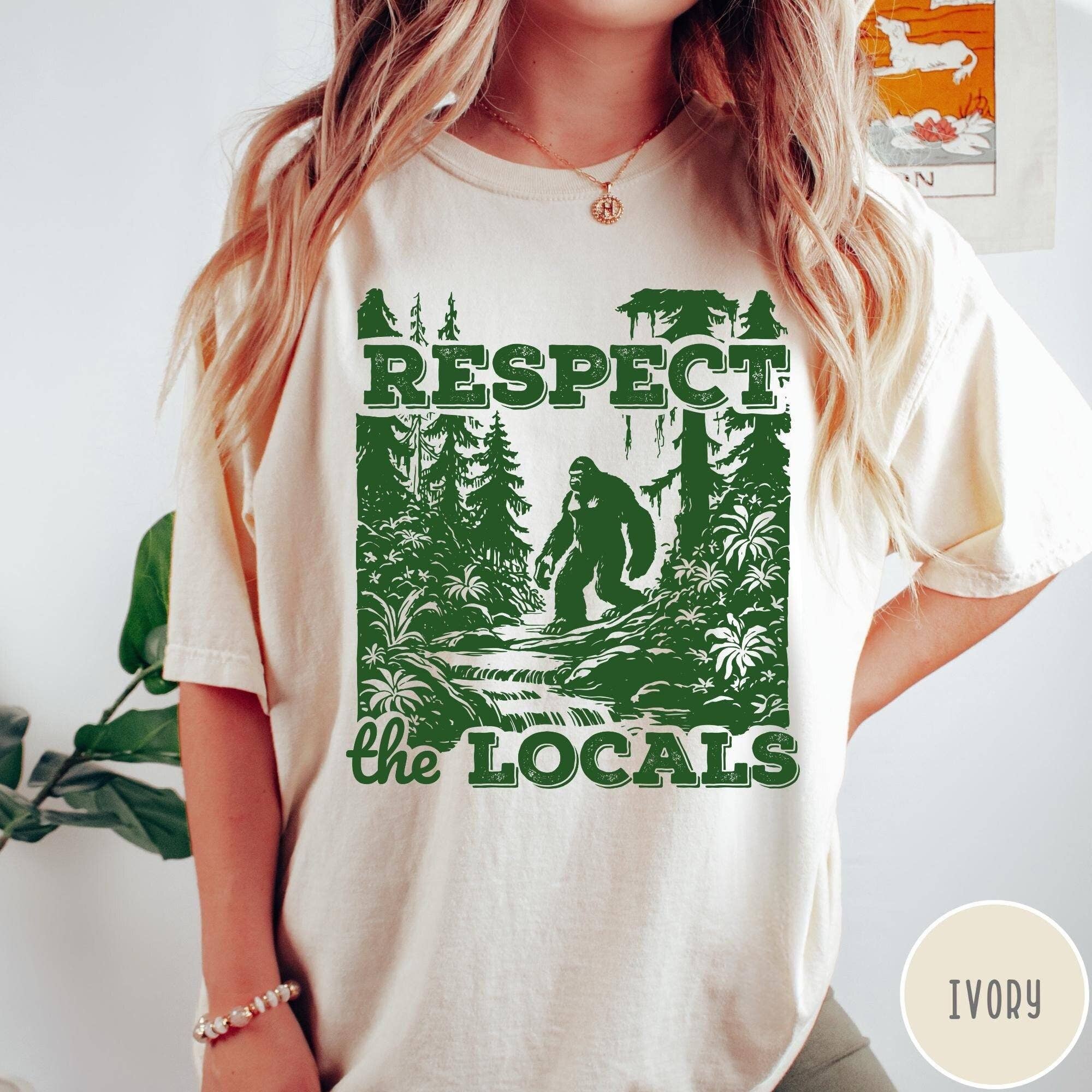Respect the Locals Bigfoot Vintage Nature Tee Hoodie, Sweatshirt | PodTeesHub.com