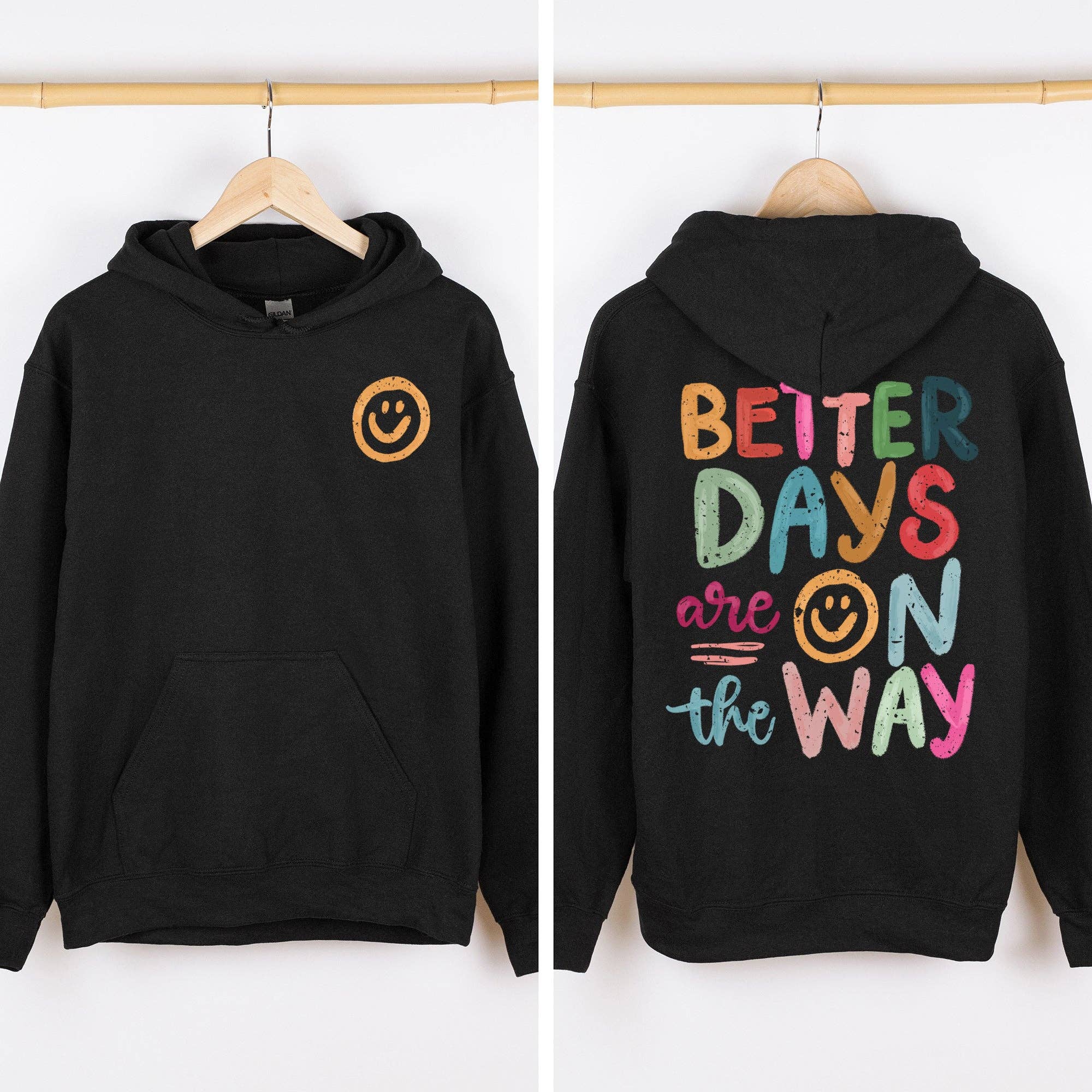 Better Days Are On the Way, Mental Health Hooded Sweatshirt T-Shirts, Hoodie | PodTeesHub.com