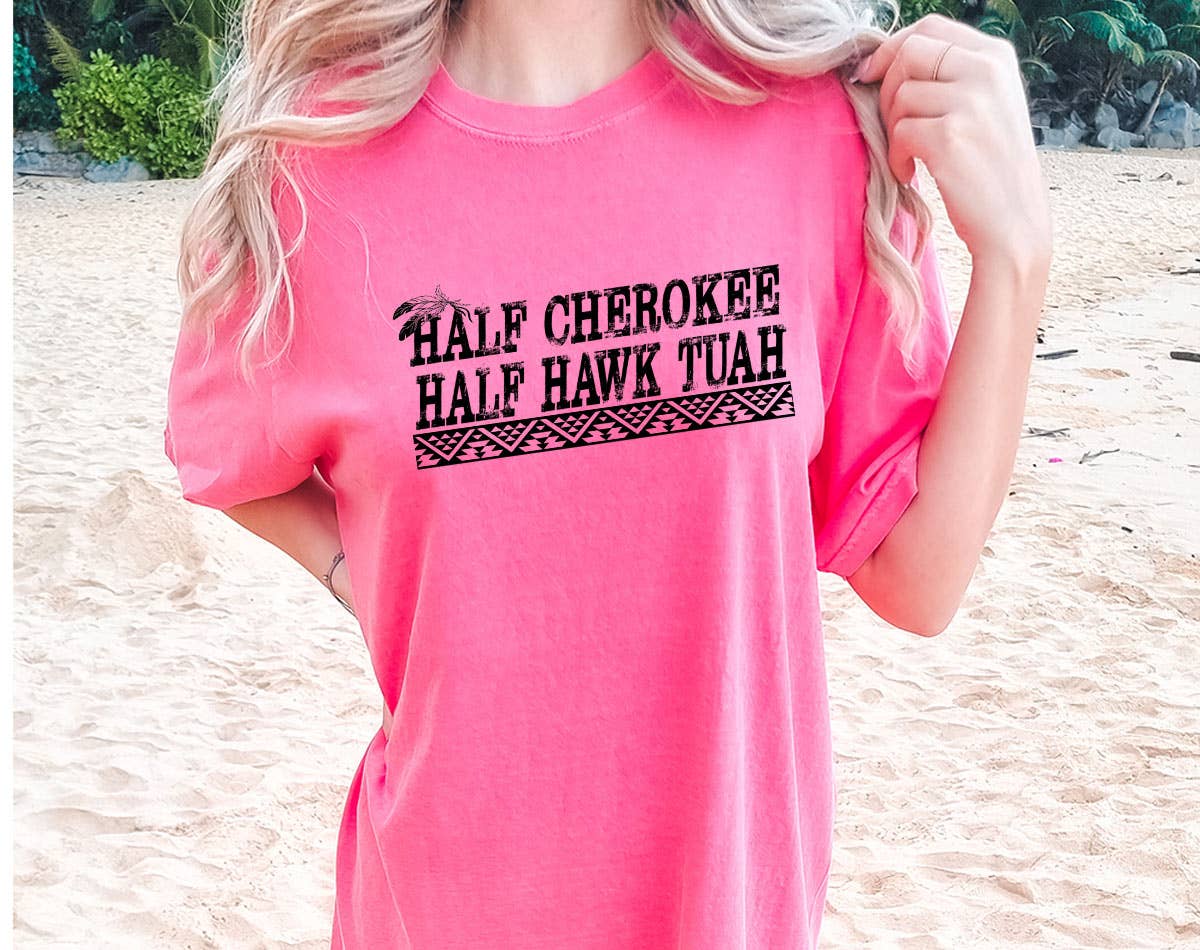 Half Cherokee, Hawk Tuah - Funny Comfort Colors Shirt Hoodie, Sweatshirt | PodTeesHub.com