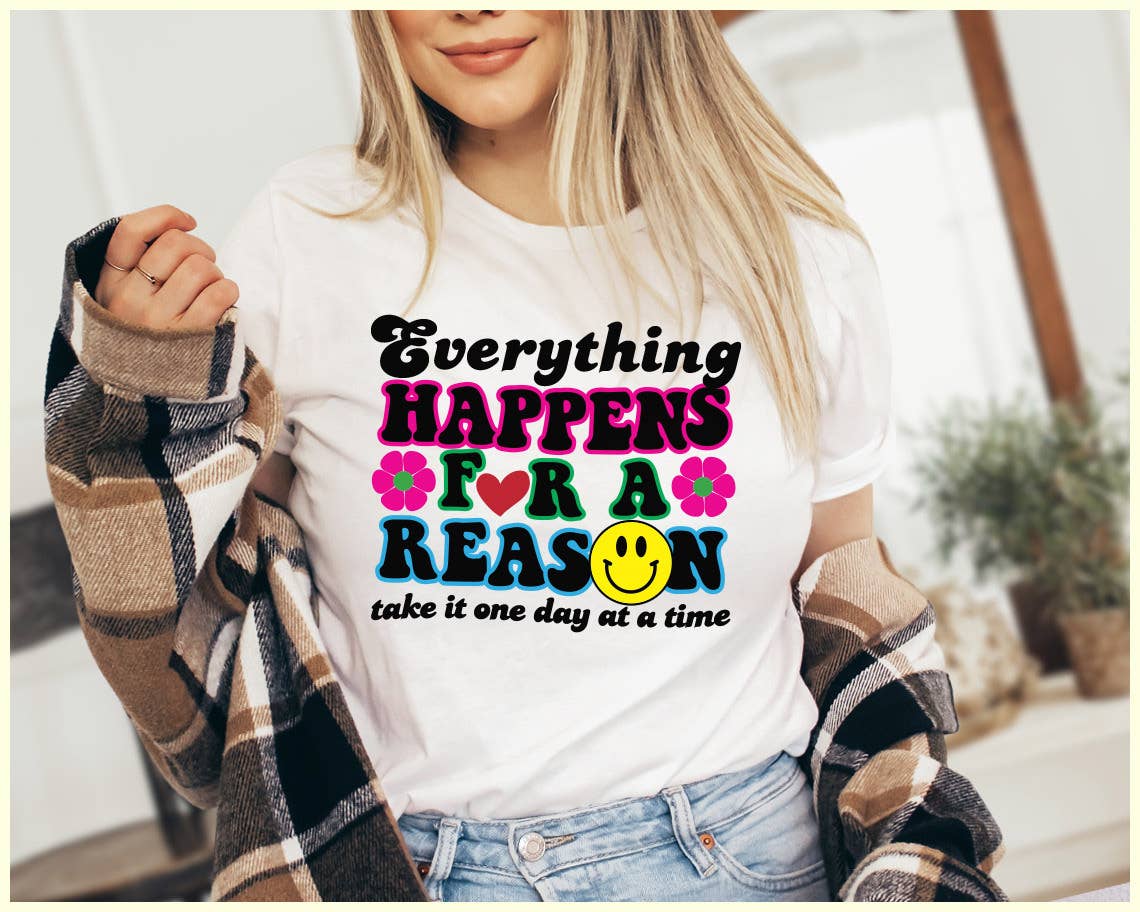 Everything Happens For A Reason - Positive Saying T-Shirt Hoodie, Sweatshirt | PodTeesHub.com