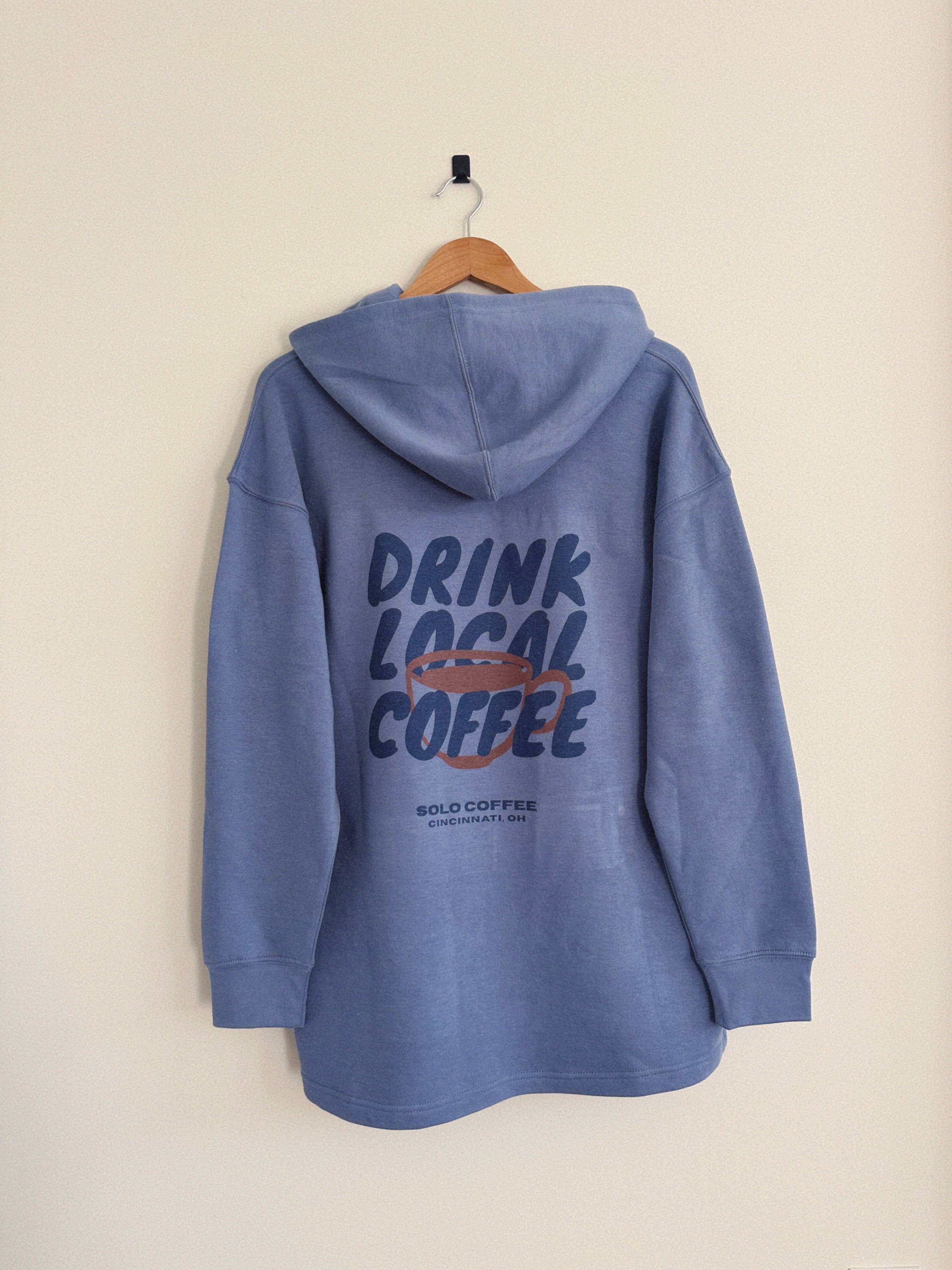 Drink Local Coffee Hoodie - Dusk (Full Length) T-Shirts, Sweatshirt | PodTeesHub.com