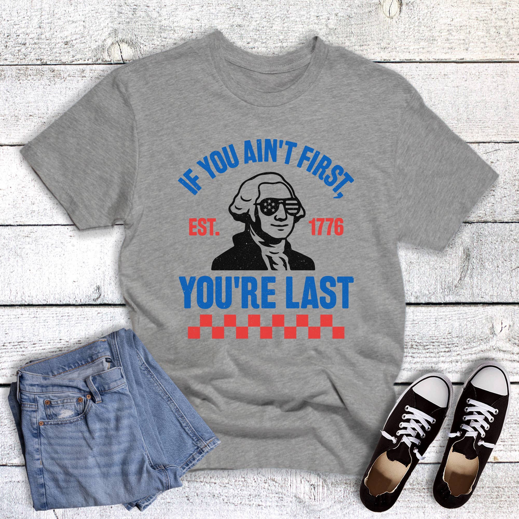 Patriotic Ain't First Last Graphic Tee Hoodie, Sweatshirt | PodTeesHub.com