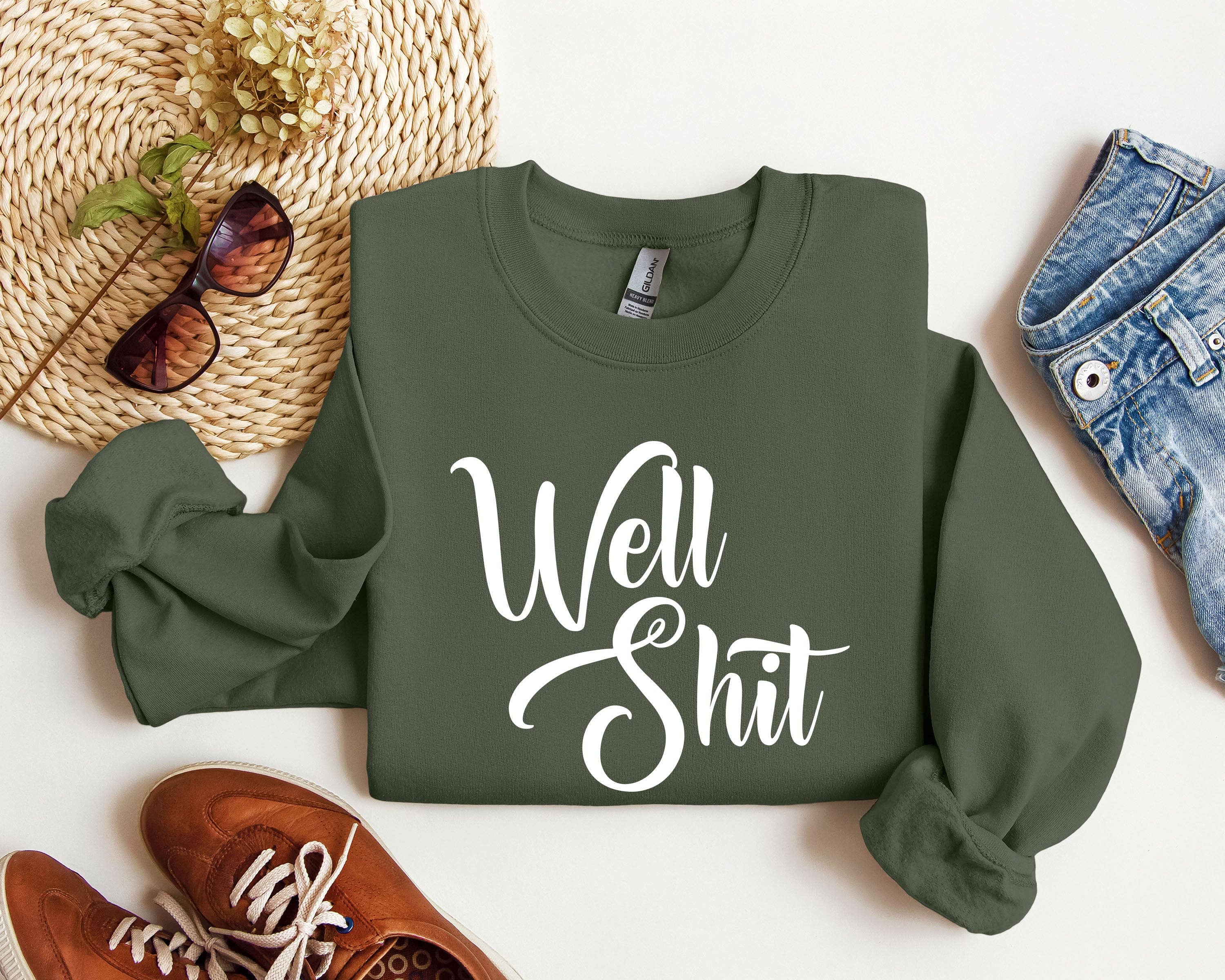 Well Shit Funny Sweatshirt, Sarcastic College Sweatshirt T-Shirts, Hoodie | PodTeesHub.com