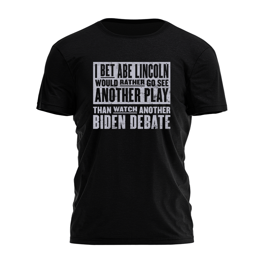 I Bet Abe Lincoln Tee - 2658 Hoodie, Sweatshirt | PodTeesHub.com