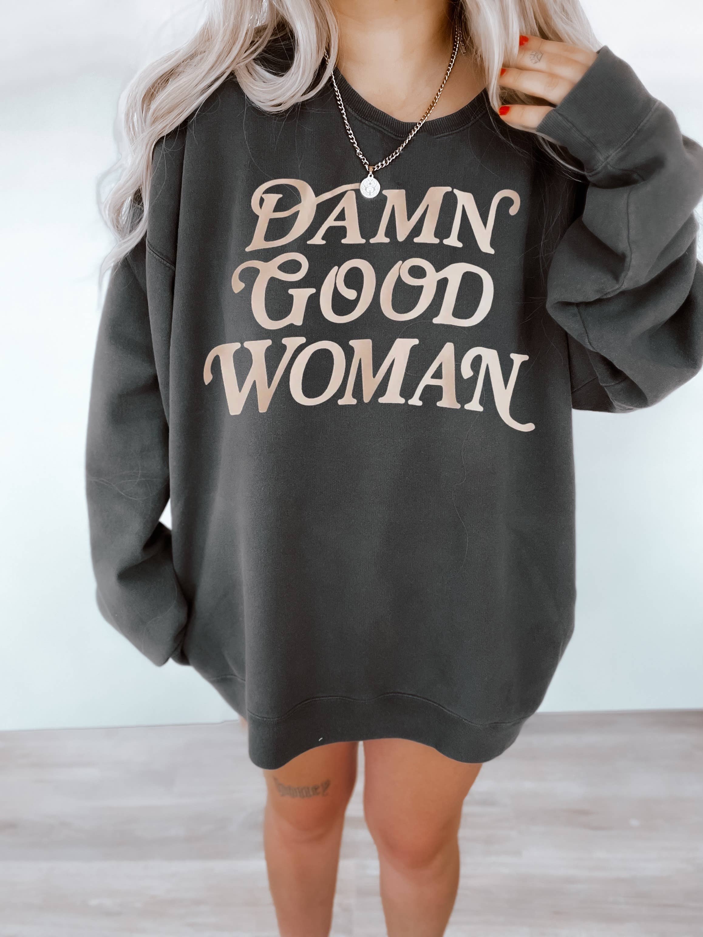 Damn Good Woman Graphic Sweatshirt - Charcoal T-Shirts, Hoodie | PodTeesHub.com