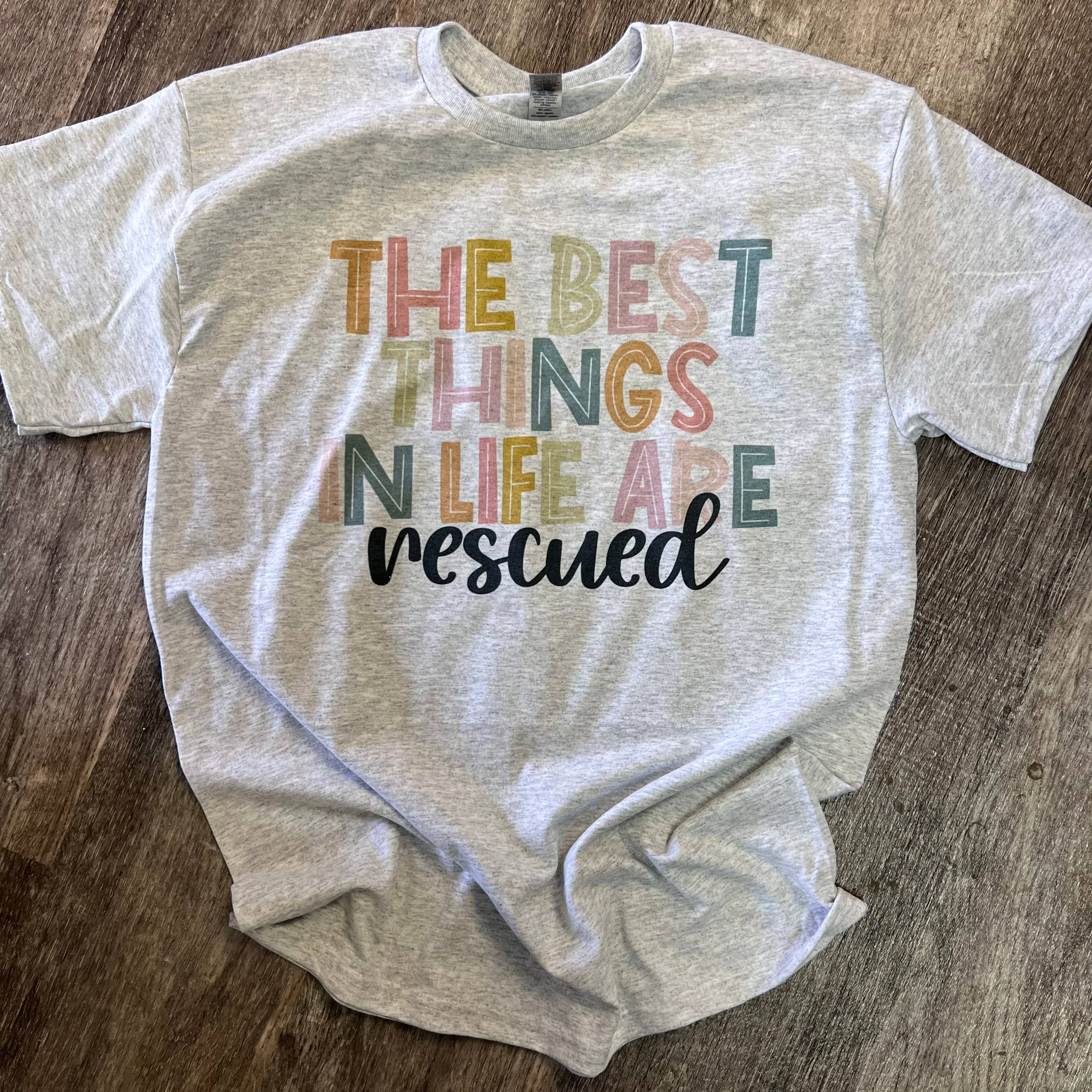 The Best Things in Life Are Rescued in Ash Gray Tee Hoodie, Sweatshirt | PodTeesHub.com