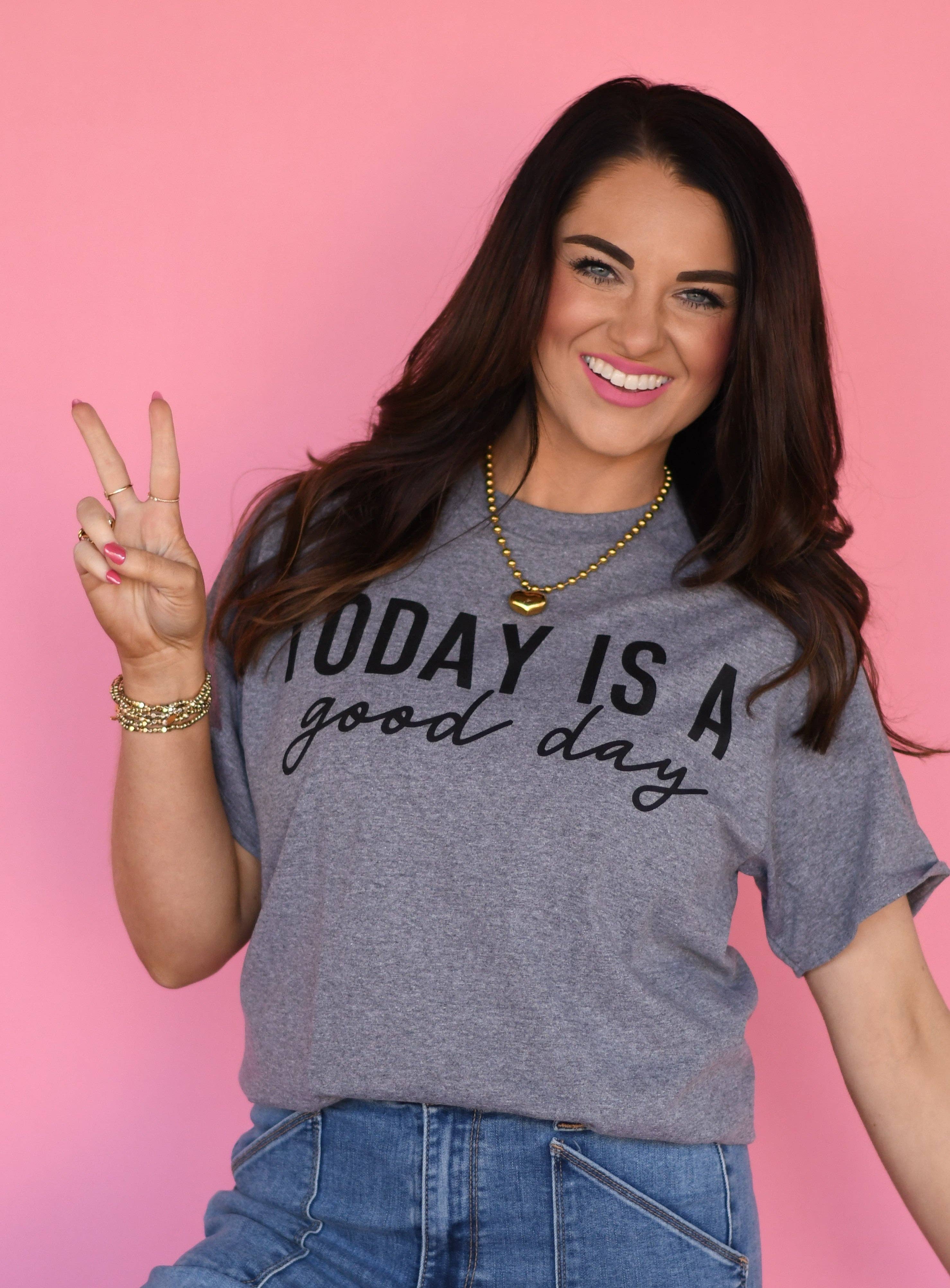 Today Is A Good Day Tee Hoodie, Sweatshirt | PodTeesHub.com